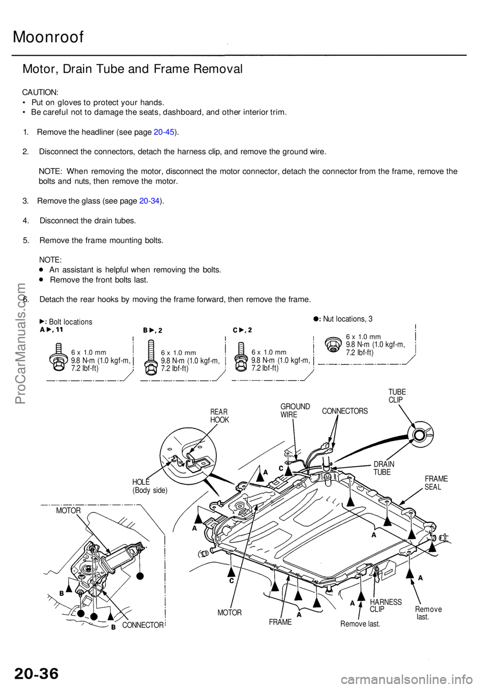 ACURA RL KA9 1996  Service Repair Manual Moonroof
Motor, Drai n Tub e an d Fram e Remova l
CAUTION :
•  Pu t o n glove s to  protec t you r hands .
•  B e carefu l no t t o  damag e th e seats , dashboard , an d othe r interio r trim .
1
