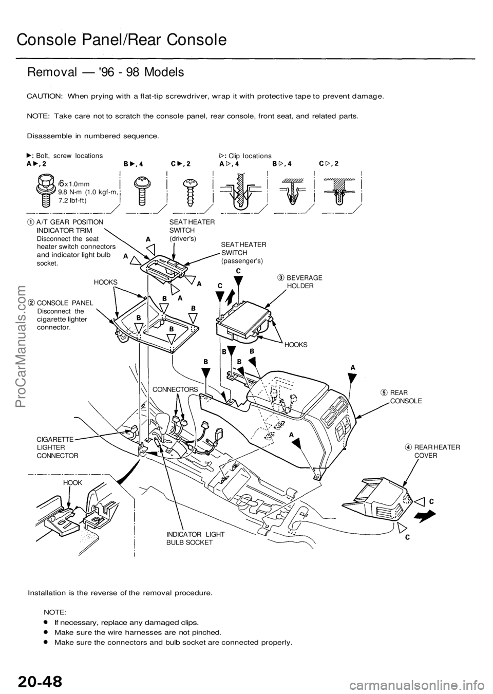 ACURA RL KA9 1996 Service Repair Manual Console Panel/Rea r Consol e
Remova l — '96 - 9 8 Model s
CAUTION : Whe n pryin g wit h a flat-ti p screwdriver , wra p it wit h protectiv e tap e to preven t damage .
NOTE : Tak e car e no ACURA RL KA9 1996 Service Repair Manual Console Panel/Rea r Consol e
Remova l — '96 - 9 8 Model s
CAUTION : Whe n pryin g wit h a flat-ti p screwdriver , wra p it wit h protectiv e tap e to preven t damage .
NOTE : Tak e car e no