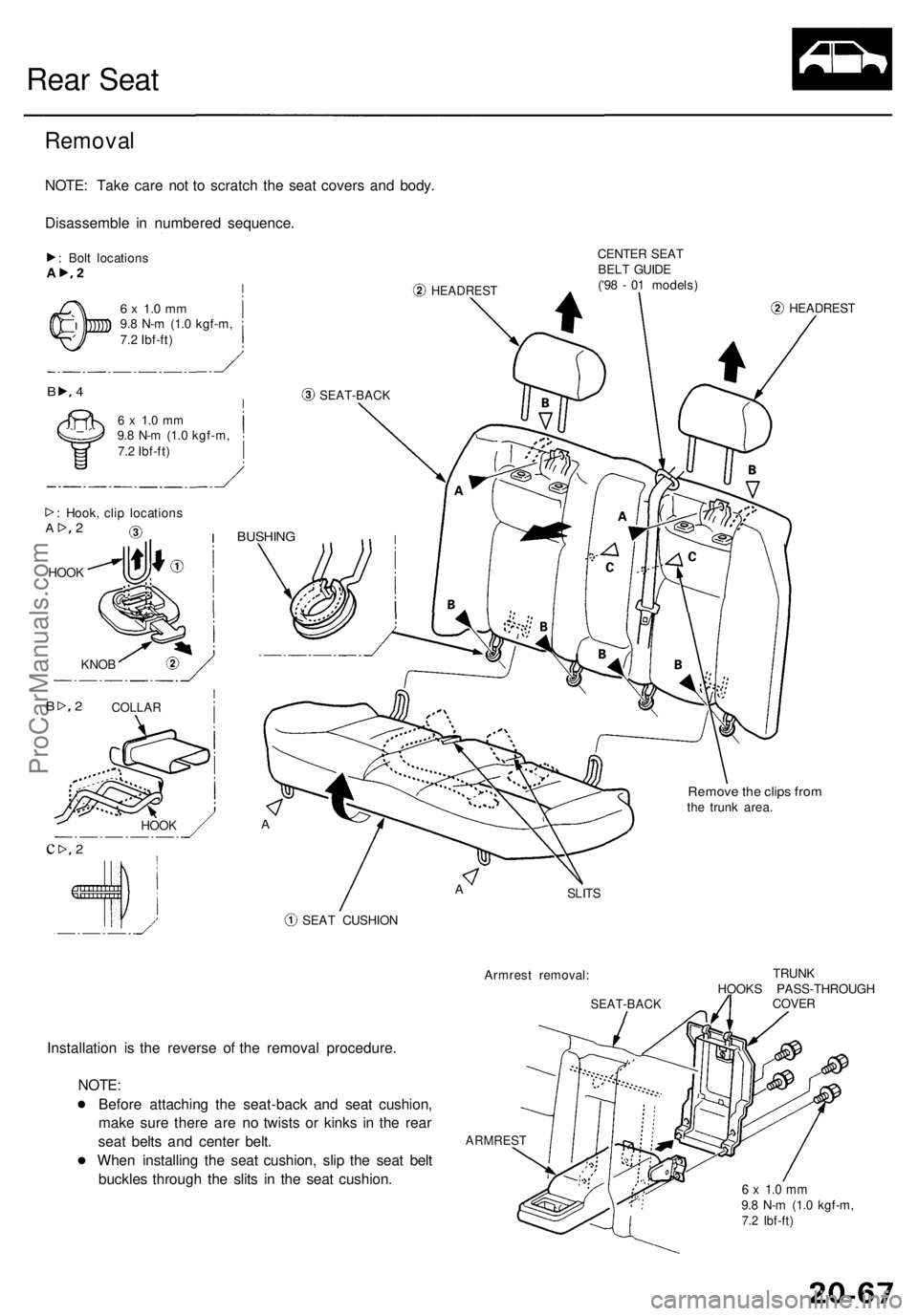 ACURA RL KA9 1996 Service Repair Manual Rear Sea t
Remova l
NOTE: Tak e car e no t t o scratc h th e sea t cover s an d body .
Disassembl e i n numbere d sequence .
: Bol t location s
HEADRES T
CENTER SEA T
BEL T GUID E
('9 8 - 0 1 mod ACURA RL KA9 1996 Service Repair Manual Rear Sea t
Remova l
NOTE: Tak e car e no t t o scratc h th e sea t cover s an d body .
Disassembl e i n numbere d sequence .
: Bol t location s
HEADRES T
CENTER SEA T
BEL T GUID E
('9 8 - 0 1 mod