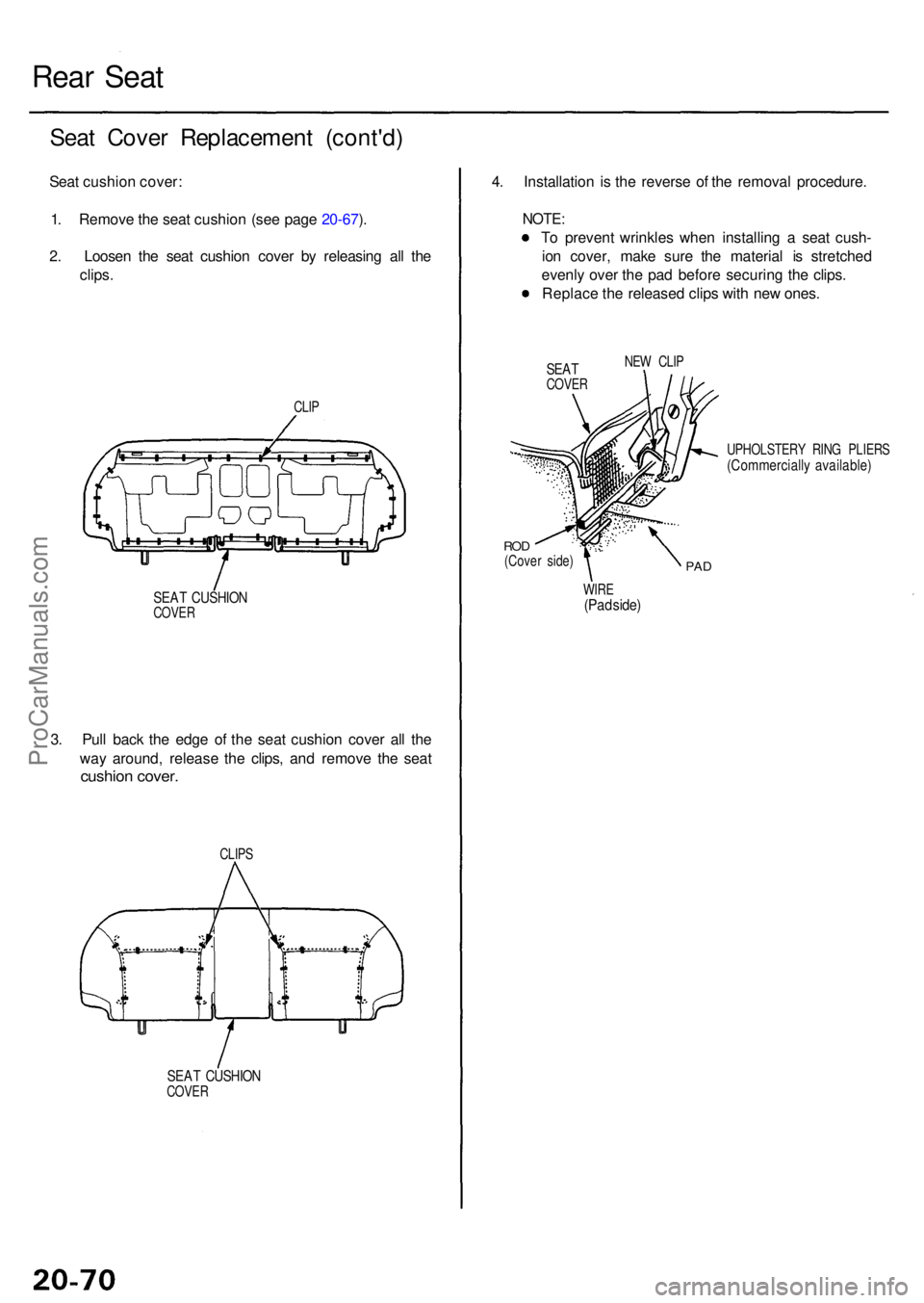 ACURA RL KA9 1996 Service Repair Manual Rear Sea t
Seat Cove r Replacemen t (cont'd )
Seat cushio n cover :
1 . Remov e th e sea t cushio n (se e pag e 20-67 ).
2 . Loose n th e sea t cushio n cove r b y releasin g al l th e
clips .
CLI ACURA RL KA9 1996 Service Repair Manual Rear Sea t
Seat Cove r Replacemen t (cont'd )
Seat cushio n cover :
1 . Remov e th e sea t cushio n (se e pag e 20-67 ).
2 . Loose n th e sea t cushio n cove r b y releasin g al l th e
clips .
CLI