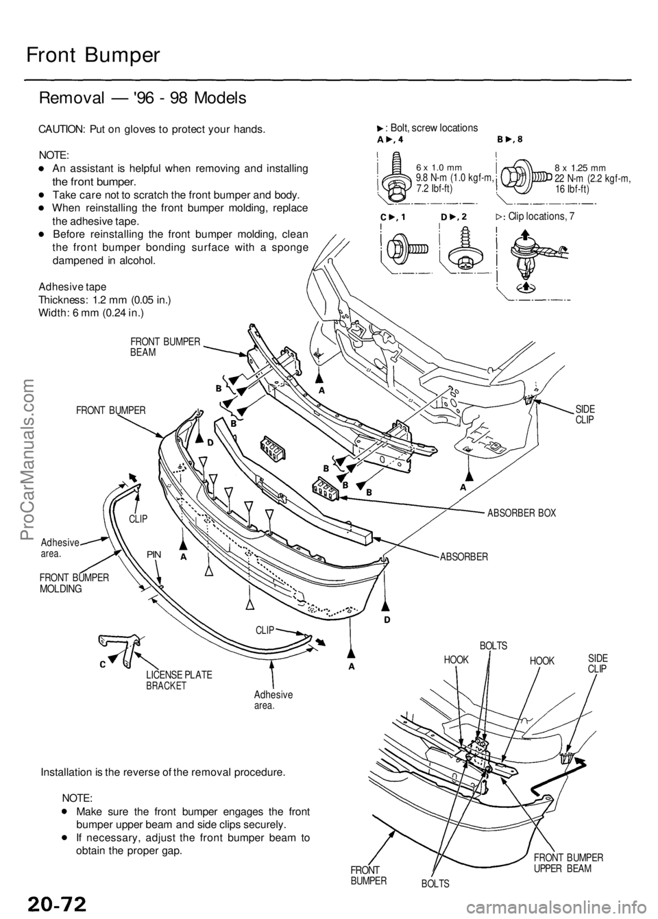 ACURA RL KA9 1996 Service Repair Manual Front Bumpe r
Remova l — '96 - 9 8 Model s
CAUTION : Pu t o n glove s to protec t you r hands .
NOTE:
An assistan t i s helpfu l whe n removin g an d installin g
the fron t bumper .
Take car ACURA RL KA9 1996 Service Repair Manual Front Bumpe r
Remova l — '96 - 9 8 Model s
CAUTION : Pu t o n glove s to protec t you r hands .
NOTE:
An assistan t i s helpfu l whe n removin g an d installin g
the fron t bumper .
Take car
