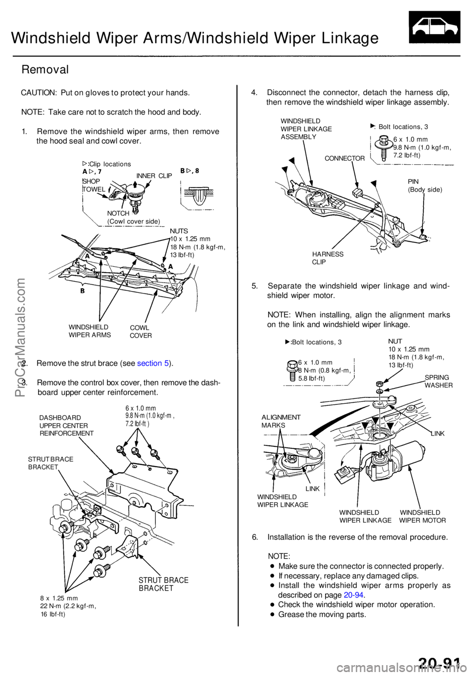 ACURA RL KA9 1996  Service Repair Manual Windshield Wipe r Arms/Windshiel d Wipe r Linkag e
Remova l
CAUTION : Pu t o n glove s to  protec t you r hands .
NOTE : Tak e car e no t t o  scratc h th e hoo d an d body .
1 . Remov e th e windshie