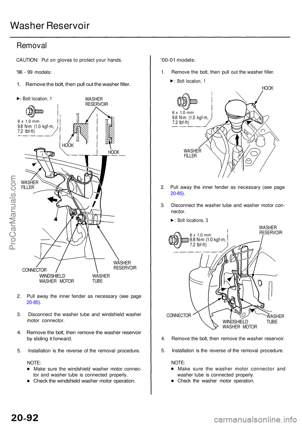 ACURA RL KA9 1996 Service Repair Manual Washer Reservoi r
Removal
CAUTION : Pu t o n glove s t o protec t you r hands .
'9 6 - 9 9 models :
1. Remov e th e bolt , the n pul l ou t th e washe r filler .
Bolt location , 1
6 x 1. 0 m m ACURA RL KA9 1996 Service Repair Manual Washer Reservoi r
Removal
CAUTION : Pu t o n glove s t o protec t you r hands .
'9 6 - 9 9 models :
1. Remov e th e bolt , the n pul l ou t th e washe r filler .
Bolt location , 1
6 x 1. 0 m m