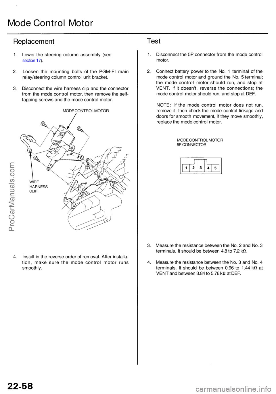 ACURA RL KA9 1996 Service Owners Manual Mode Contro l Moto r
Replacemen t Tes
t
1. Lowe r th e steerin g colum n assembl y (se e
section 17 ).
2 . Loose n th e mountin g bolt s of the PGM-F I mai n
relay/steerin g colum n contro l uni t b ACURA RL KA9 1996 Service Owners Manual Mode Contro l Moto r
Replacemen t Tes
t
1. Lowe r th e steerin g colum n assembl y (se e
section 17 ).
2 . Loose n th e mountin g bolt s of the PGM-F I mai n
relay/steerin g colum n contro l uni t b