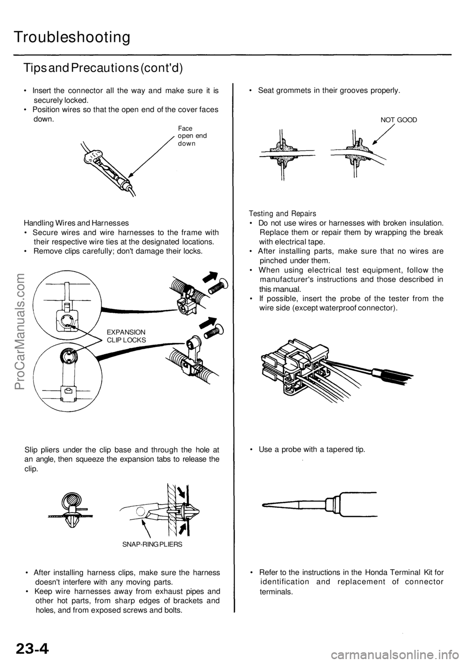 ACURA RL KA9 1996  Service Repair Manual Troubleshooting
Tips an d Precaution s (cont'd )
• Inser t th e connecto r al l th e wa y an d mak e sur e i t i s
securel y locked .
•  Positio n wire s s o tha t th e ope n en d o f th e cov