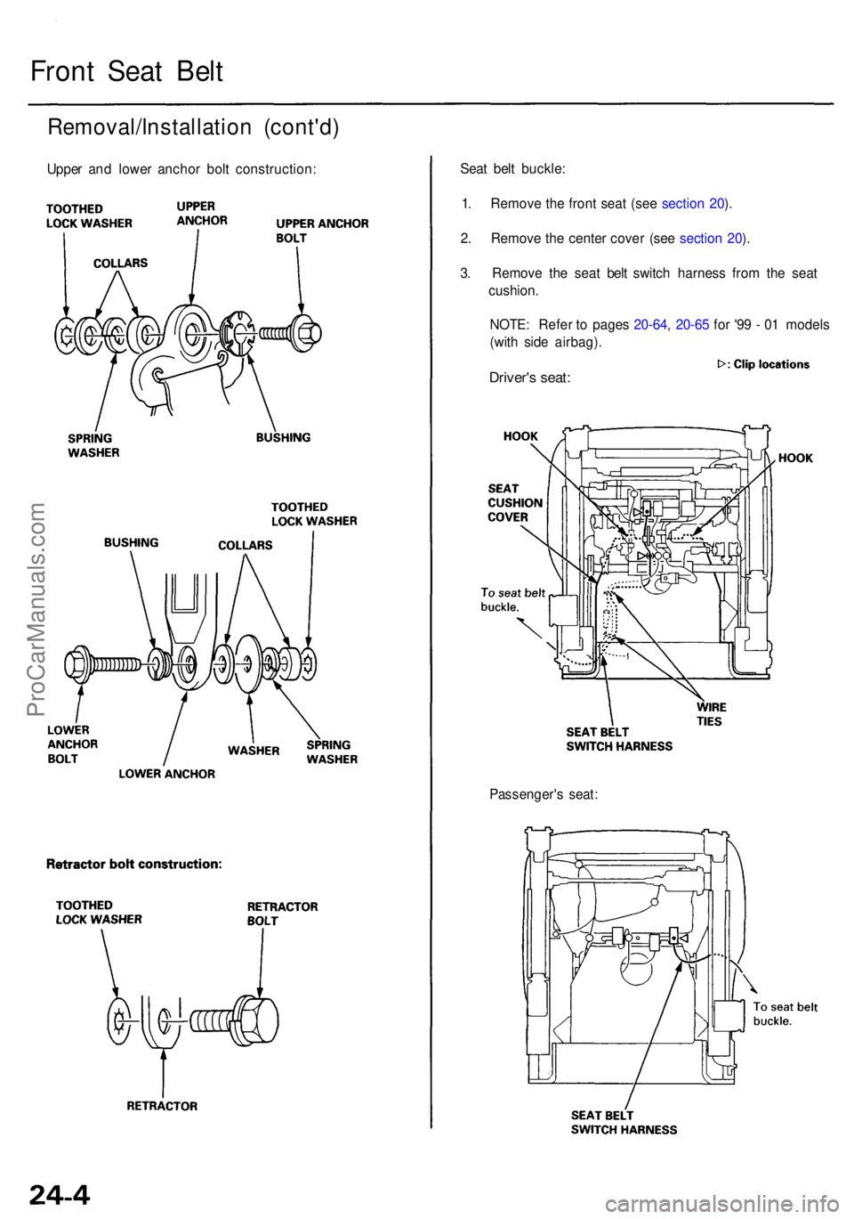 ACURA RL KA9 1996  Service Repair Manual Front Sea t Bel t
Removal/Installatio n (cont'd )
Upper an d lowe r ancho r bol t construction : Sea
t bel t buckle :
1 . Remov e th e fron t sea t (se e sectio n 20 ).
2 . Remov e th e cente r co