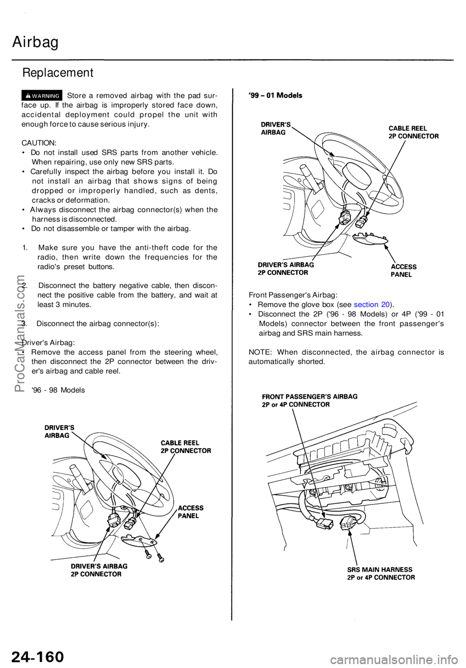 ACURA RL KA9 1996 Service Repair Manual Airbag
Replacemen t
Store a remove d airba g wit h th e pa d sur -
fac e up . I f th e airba g i s improperl y store d fac e down ,
accidenta l deploymen t coul d prope l th e uni t wit h
enoug h for ACURA RL KA9 1996 Service Repair Manual Airbag
Replacemen t
Store a remove d airba g wit h th e pa d sur -
fac e up . I f th e airba g i s improperl y store d fac e down ,
accidenta l deploymen t coul d prope l th e uni t wit h
enoug h for