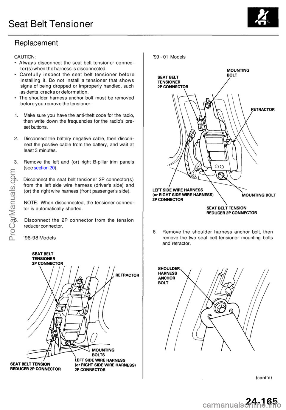 ACURA RL KA9 1996 Service Repair Manual Seat Bel t Tensione r
Replacemen t
CAUTION:
• Alway s disconnec t th e sea t bel t tensione r connec -
tor(s ) whe n th e harnes s is disconnected .
• Carefull y inspec t th e sea t bel t tensi ACURA RL KA9 1996 Service Repair Manual Seat Bel t Tensione r
Replacemen t
CAUTION:
• Alway s disconnec t th e sea t bel t tensione r connec -
tor(s ) whe n th e harnes s is disconnected .
• Carefull y inspec t th e sea t bel t tensi