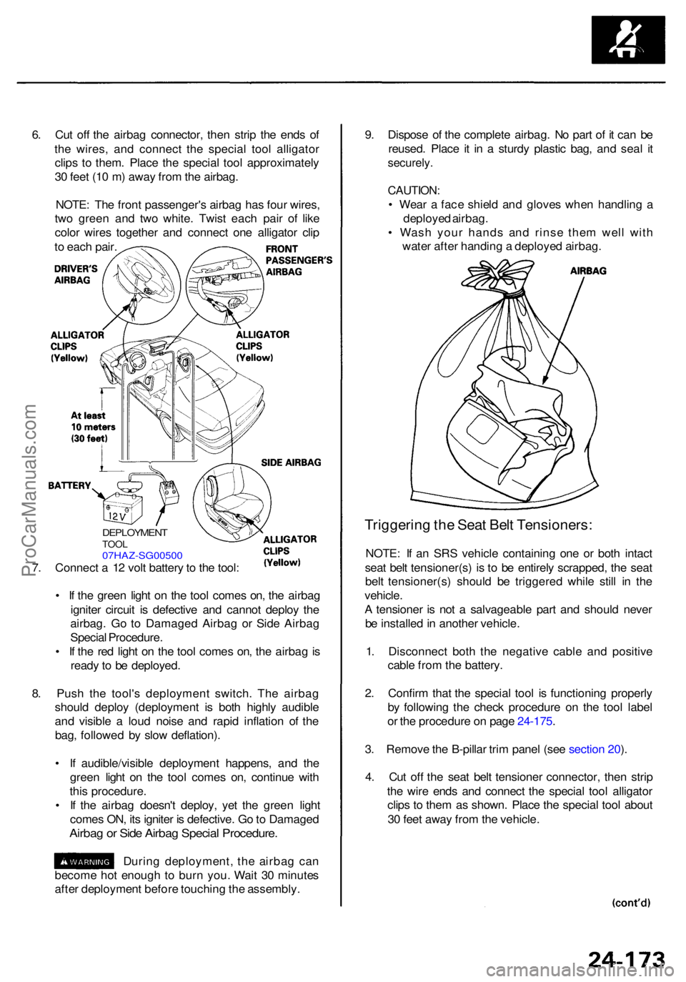 ACURA RL KA9 1996 Service Repair Manual 6. Cu t of f th e airba g connector , the n stri p th e end s o f
th e wires , an d connec t th e specia l too l alligato r
clip s t o them . Plac e th e specia l too l approximatel y
3 0 fee t (1 0 ACURA RL KA9 1996 Service Repair Manual 6. Cu t of f th e airba g connector , the n stri p th e end s o f
th e wires , an d connec t th e specia l too l alligato r
clip s t o them . Plac e th e specia l too l approximatel y
3 0 fee t (1 0