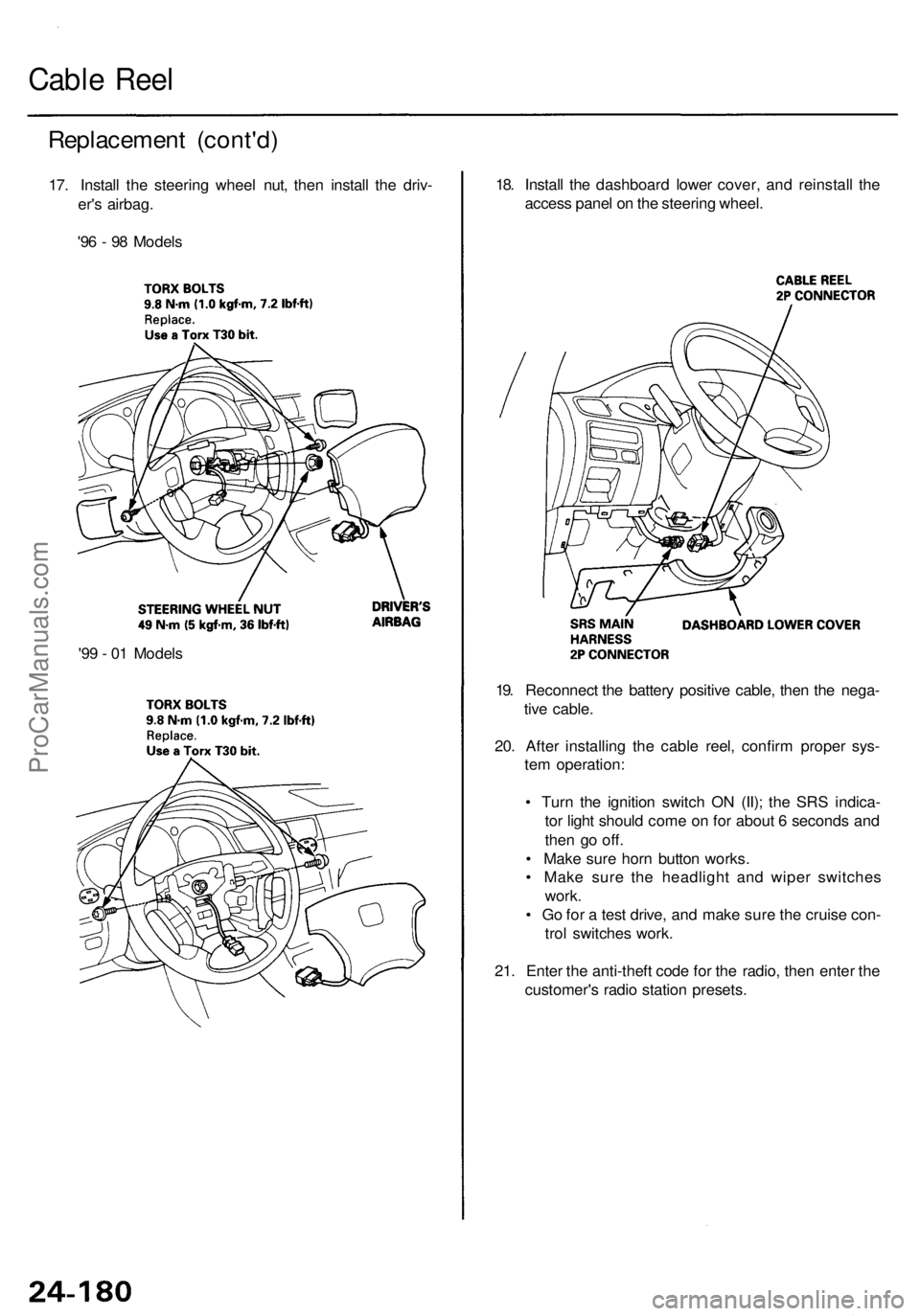 ACURA RL KA9 1996 Service Repair Manual Replacement (cont'd )
17. Instal l th e steerin g whee l nut , the n instal l th e driv -
er' s airbag .
'9 6 - 9 8 Model s
Cable Ree l
18. Instal l th e dashboar d lowe r cover , an d re ACURA RL KA9 1996 Service Repair Manual Replacement (cont'd )
17. Instal l th e steerin g whee l nut , the n instal l th e driv -
er' s airbag .
'9 6 - 9 8 Model s
Cable Ree l
18. Instal l th e dashboar d lowe r cover , an d re