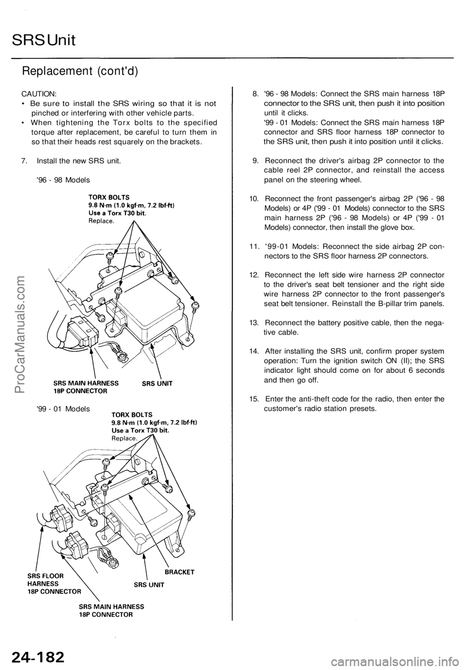 ACURA RL KA9 1996 Service Repair Manual Replacement (cont'd )
CAUTION :
• B e sur e t o instal l th e SR S wirin g s o tha t i t i s no t
pinche d o r interferin g wit h othe r vehicl e parts .
• Whe n tightenin g th e Tor x bolt s ACURA RL KA9 1996 Service Repair Manual Replacement (cont'd )
CAUTION :
• B e sur e t o instal l th e SR S wirin g s o tha t i t i s no t
pinche d o r interferin g wit h othe r vehicl e parts .
• Whe n tightenin g th e Tor x bolt s