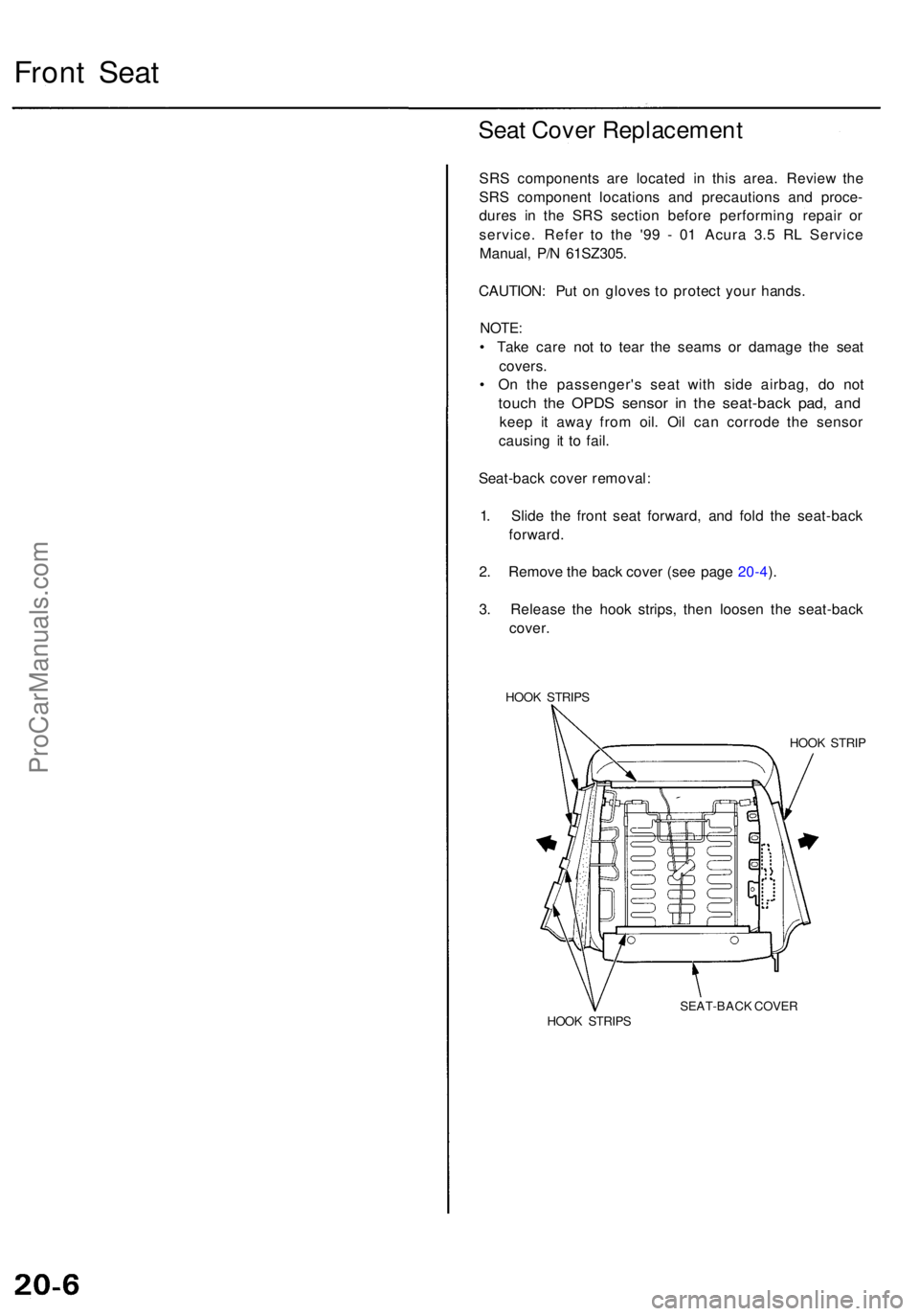 ACURA RL KA9 1996 Service Repair Manual Front Sea t
Seat Cove r Replacemen t
SRS component s ar e locate d i n thi s area . Revie w th e
SR S componen t location s an d precaution s an d proce -
dure s i n th e SR S sectio n befor e perform ACURA RL KA9 1996 Service Repair Manual Front Sea t
Seat Cove r Replacemen t
SRS component s ar e locate d i n thi s area . Revie w th e
SR S componen t location s an d precaution s an d proce -
dure s i n th e SR S sectio n befor e perform