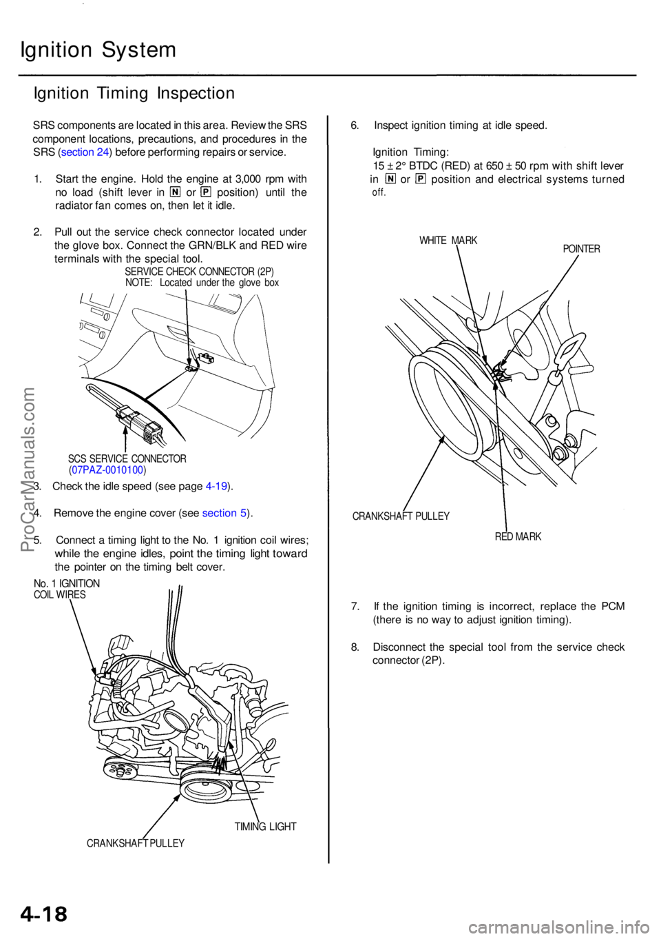 ACURA RL KA9 1996 Service Repair Manual Ignition Syste m
Ignition Timin g Inspectio n
SRS component s ar e locate d in thi s area . Revie w th e SR S
componen t locations , precautions , an d procedure s i n th e
SR S (sectio n 24 ) befor ACURA RL KA9 1996 Service Repair Manual Ignition Syste m
Ignition Timin g Inspectio n
SRS component s ar e locate d in thi s area . Revie w th e SR S
componen t locations , precautions , an d procedure s i n th e
SR S (sectio n 24 ) befor