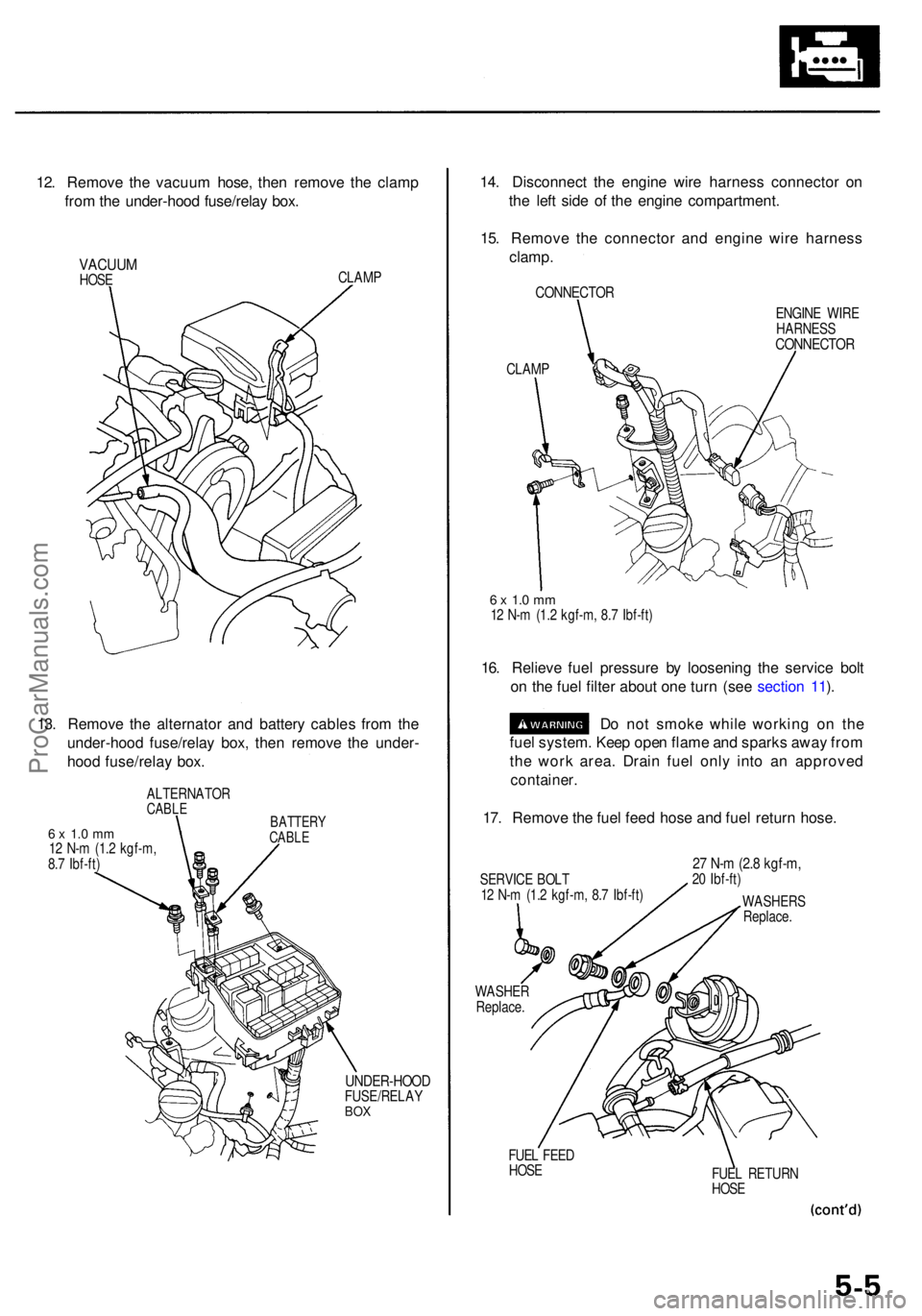 ACURA RL KA9 1996 Service User Guide 12. Remov e th e vacuu m hose , the n remov e th e clam p
fro m th e under-hoo d fuse/rela y box .
VACUU MHOSE CLAM
P
13. Remov e th e alternato r an d batter y cable s fro m th e
under-hoo d fuse/rel ACURA RL KA9 1996 Service User Guide 12. Remov e th e vacuu m hose , the n remov e th e clam p
fro m th e under-hoo d fuse/rela y box .
VACUU MHOSE CLAM
P
13. Remov e th e alternato r an d batter y cable s fro m th e
under-hoo d fuse/rel