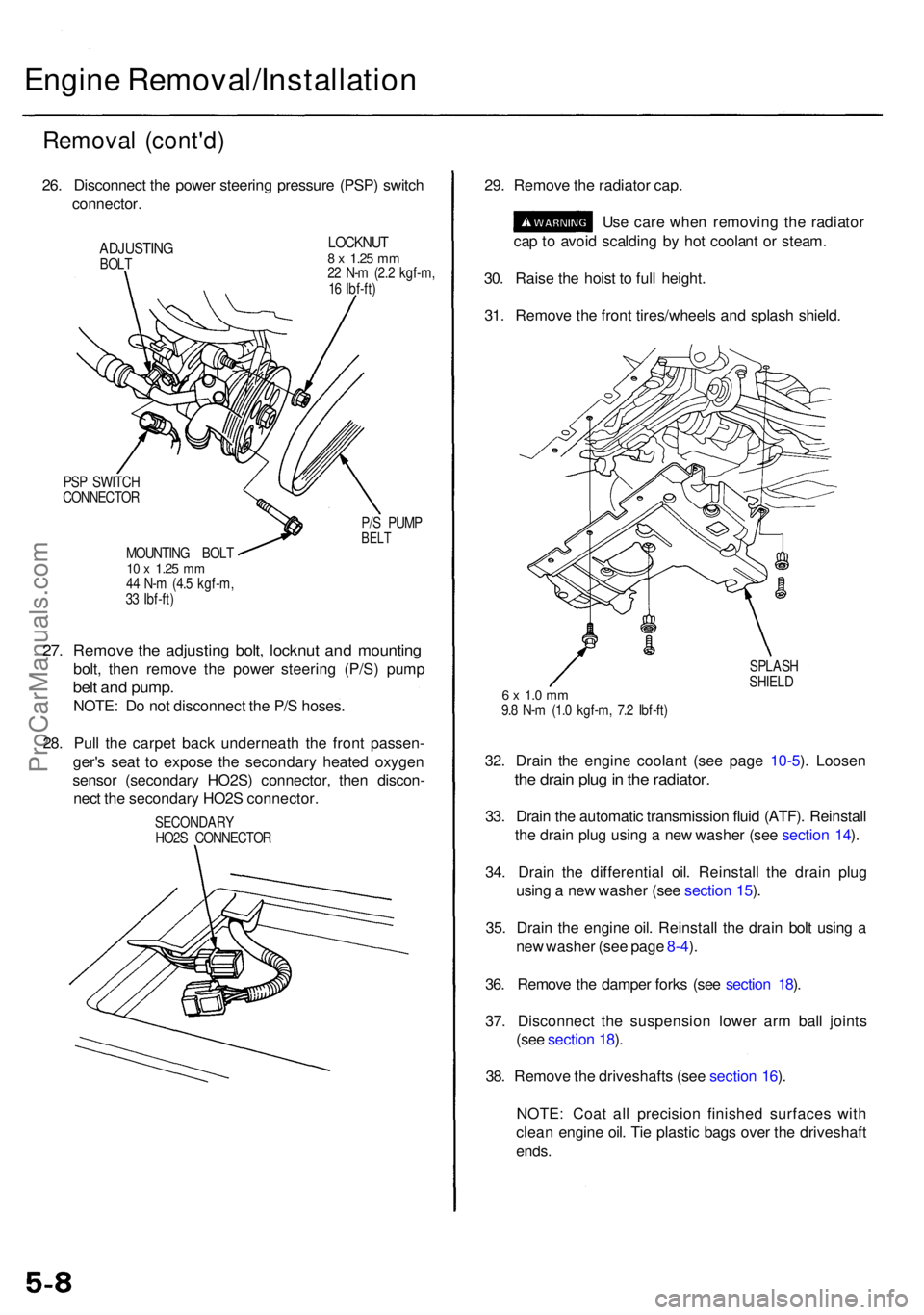 ACURA RL KA9 1996  Service Repair Manual Engine Removal/Installatio n
Removal (cont'd )
26. Disconnec t th e powe r steerin g pressur e (PSP ) switc h
connector .
ADJUSTIN GBOLT
LOCKNU T8 x 1.2 5 mm22  N- m (2. 2 kgf-m ,
1 6  Ibf-ft )
PS