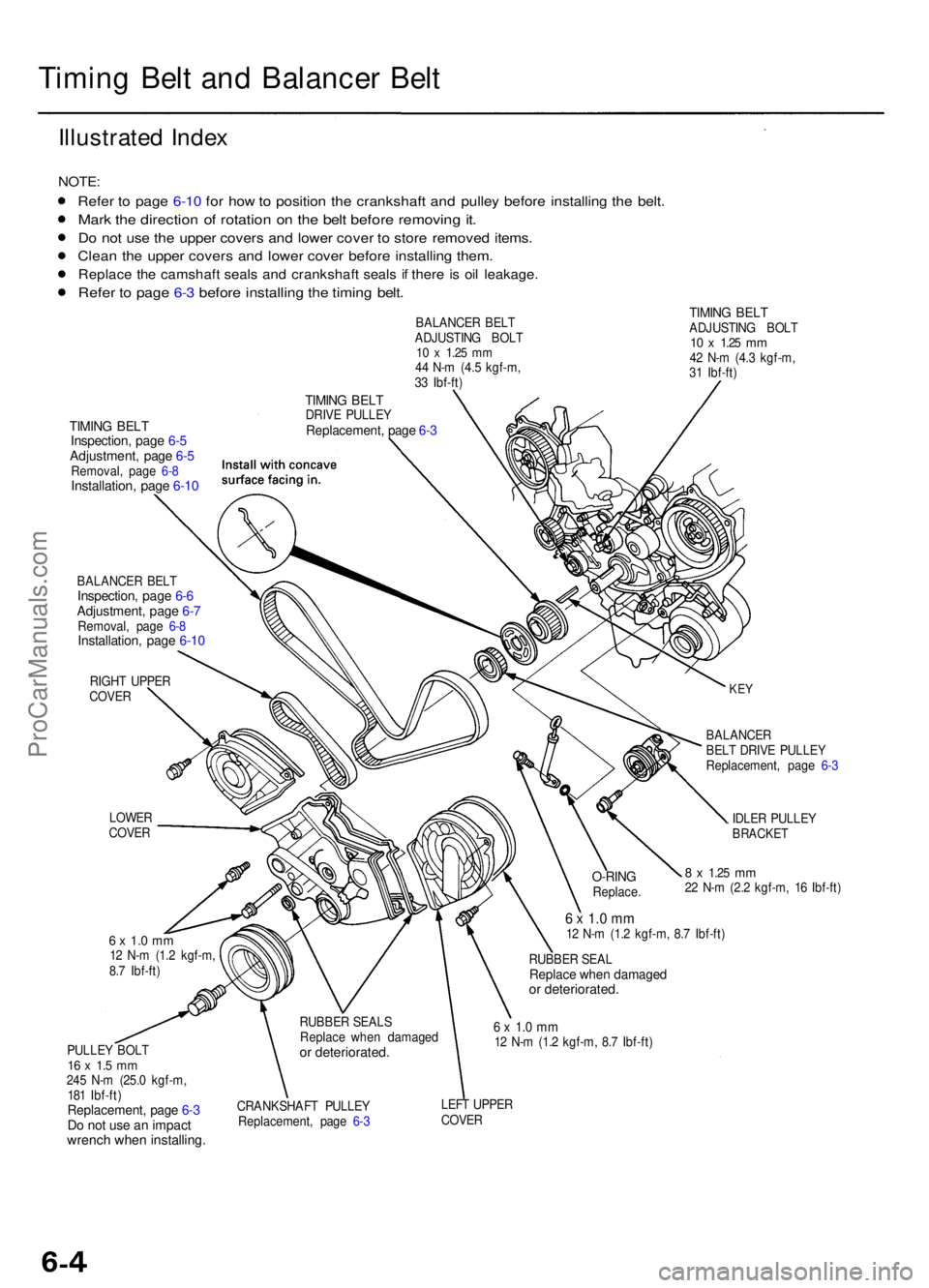 ACURA RL KA9 1996 Service Repair Manual Timing Bel t an d Balance r Bel t
Illustrate d Inde x
NOTE :
Refer t o pag e 6-1 0 fo r ho w to positio n th e crankshaf t an d pulle y befor e installin g th e belt .
Mark th e directio n o f rotat ACURA RL KA9 1996 Service Repair Manual Timing Bel t an d Balance r Bel t
Illustrate d Inde x
NOTE :
Refer t o pag e 6-1 0 fo r ho w to positio n th e crankshaf t an d pulle y befor e installin g th e belt .
Mark th e directio n o f rotat