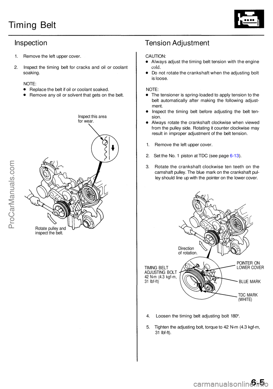 ACURA RL KA9 1996  Service Repair Manual Timing Bel t
Inspectio n
1. Remov e th e lef t uppe r cover .
2 . Inspec t th e timin g bel t fo r crack s an d oi l o r coolan t
soaking .
NOTE:
Replac e th e bel t i f oi l o r coolan t soaked .
Rem