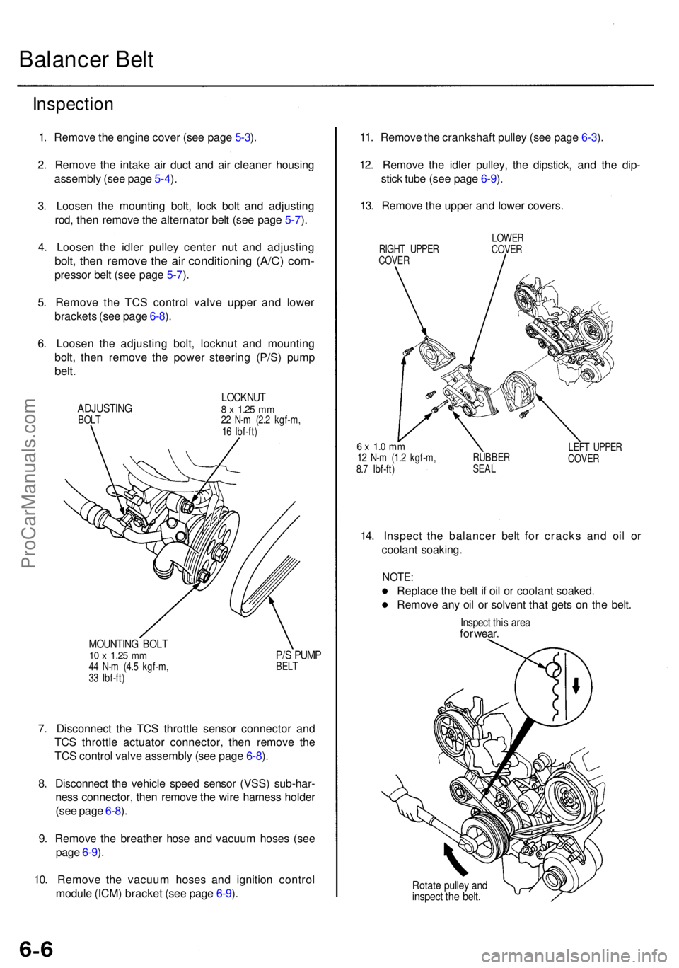 ACURA RL KA9 1996  Service Repair Manual Balancer Bel t
Inspectio n
1. Remov e th e engin e cove r (se e pag e 5-3 ).
2 . Remov e th e intak e ai r duc t an d ai r cleane r housin g
assembl y (se e pag e 5-4 ).
3 . Loose n th e mountin g bol