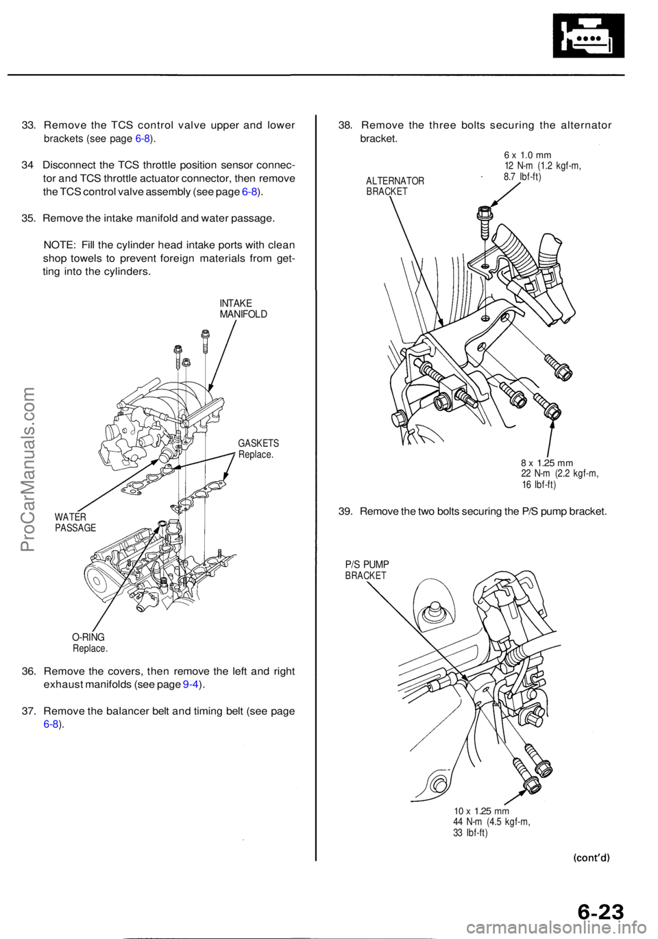 ACURA RL KA9 1996  Service Repair Manual 33. Remov e th e TC S contro l valv e uppe r an d lowe r
bracket s (se e pag e 6-8 ).
3 4  Disconnec t th e TC S throttl e positio n senso r connec -
to r an d TC S throttl e actuato r connector , the