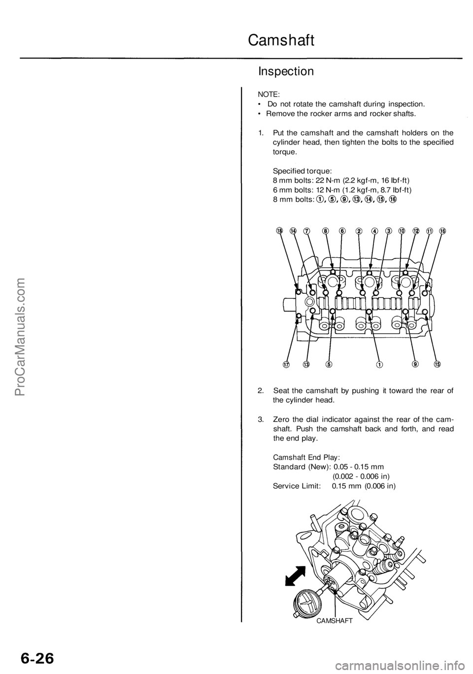ACURA RL KA9 1996 Service Repair Manual
Camshaft
Inspection
NOTE:
• Do not rotate the camshaft during inspection.
• Remove the rocker arms and rocker shafts.
1. Put the camshaft and the camshaft holders on the
cylinder head, then ACURA RL KA9 1996 Service Repair Manual
Camshaft
Inspection
NOTE:
• Do not rotate the camshaft during inspection.
• Remove the rocker arms and rocker shafts.
1. Put the camshaft and the camshaft holders on the
cylinder head, then