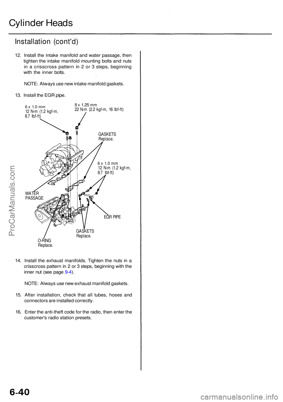 ACURA RL KA9 1996  Service Repair Manual Cylinder Head s
Installatio n (cont'd )
12. Instal l th e intak e manifol d an d wate r passage , the n
tighte n th e intak e manifol d mountin g bolt s an d nut s
i n  a  crisscros s patter n i n