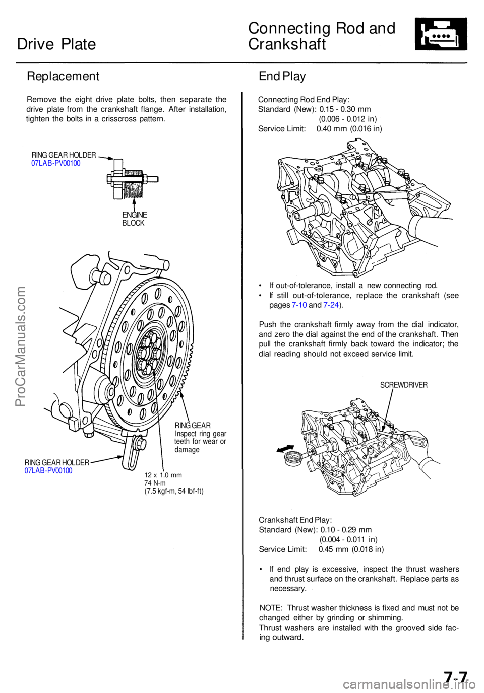 ACURA RL KA9 1996 Service Repair Manual RING GEA R HOLDE R
07LA B-PV0010 0
12 x 1. 0 m m74 N- m(7.5 kgf-m , 5 4 Ibf-ft )
Drive Plat e
Replacemen t
Remove th e eigh t driv e plat e bolts , the n separat e th e
driv e plat e fro m th e cra ACURA RL KA9 1996 Service Repair Manual RING GEA R HOLDE R
07LA B-PV0010 0
12 x 1. 0 m m74 N- m(7.5 kgf-m , 5 4 Ibf-ft )
Drive Plat e
Replacemen t
Remove th e eigh t driv e plat e bolts , the n separat e th e
driv e plat e fro m th e cra