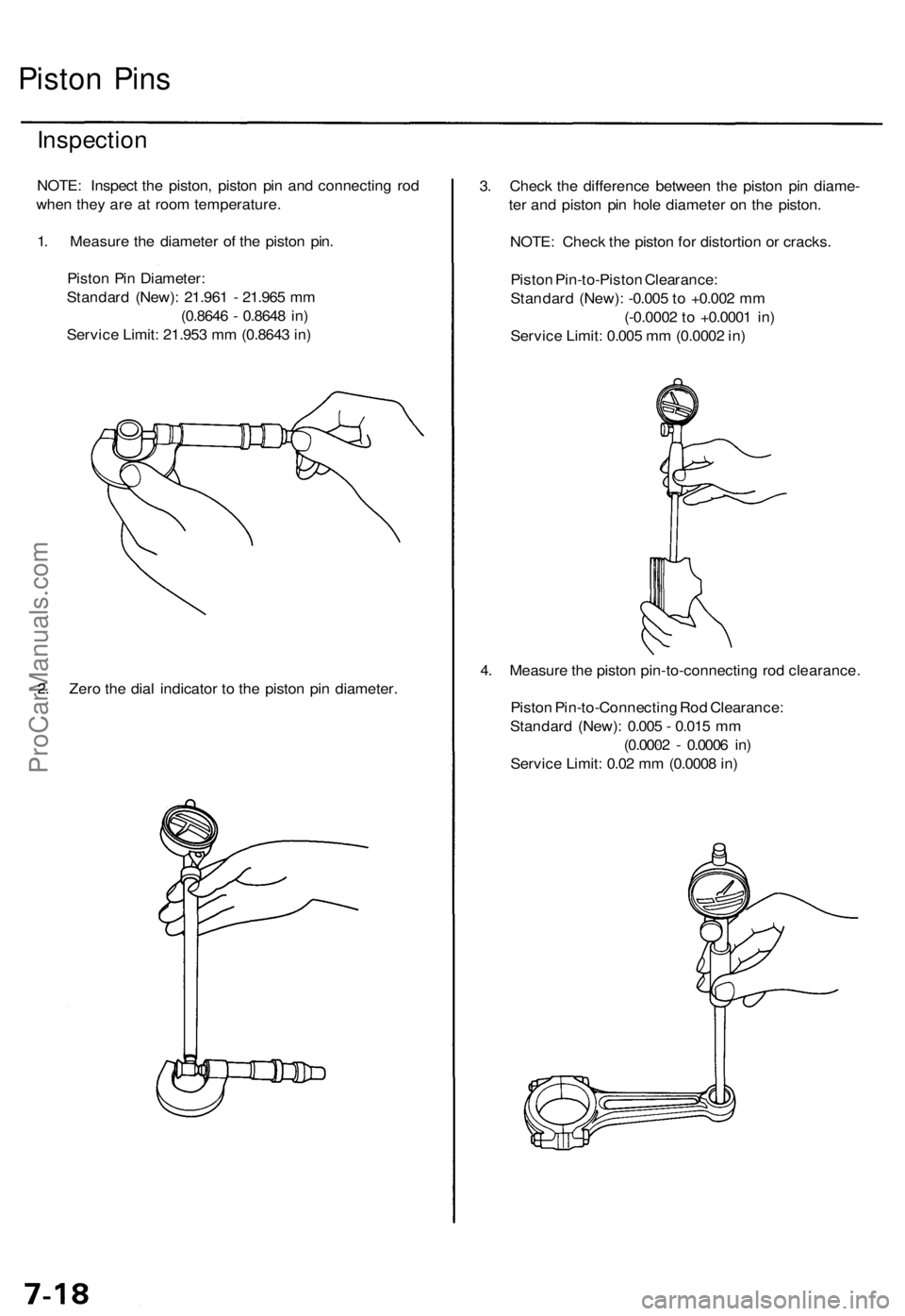 ACURA RL KA9 1996  Service Repair Manual Piston Pin s
Inspectio n
NOTE: Inspec t th e piston , pisto n pi n an d connectin g ro d
whe n the y ar e a t roo m temperature .
1 . Measur e th e diamete r o f th e pisto n pin .
Pisto n Pi n Diamet