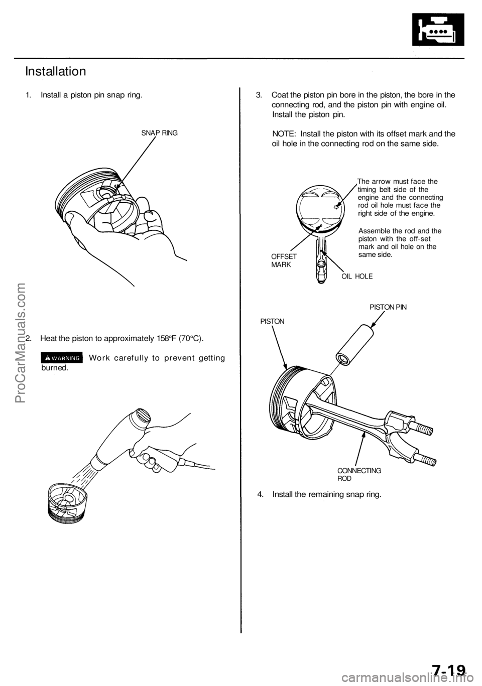 ACURA RL KA9 1996  Service Repair Manual 4. Instal l th e remainin g sna p ring .
CONNECTIN GROD
Installatio n
1. Instal l a  pisto n pi n sna p ring .
SNA P RIN G
3. Coa t th e pisto n pi n bor e in  th e piston , th e bor e in  th e
connec