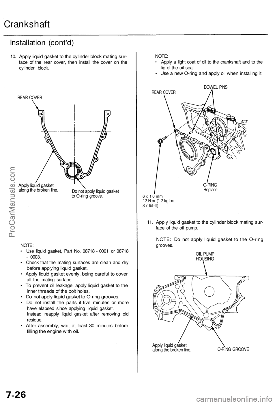 ACURA RL KA9 1996 Service Repair Manual
Crankshaft
Installation (cont'd)
10. Apply liquid gasket to the cylinder block mating sur-
face of the rear cover, then install the cover on the
cylinder block.
REAR COVER
Apply liquid gask ACURA RL KA9 1996 Service Repair Manual
Crankshaft
Installation (cont'd)
10. Apply liquid gasket to the cylinder block mating sur-
face of the rear cover, then install the cover on the
cylinder block.
REAR COVER
Apply liquid gask