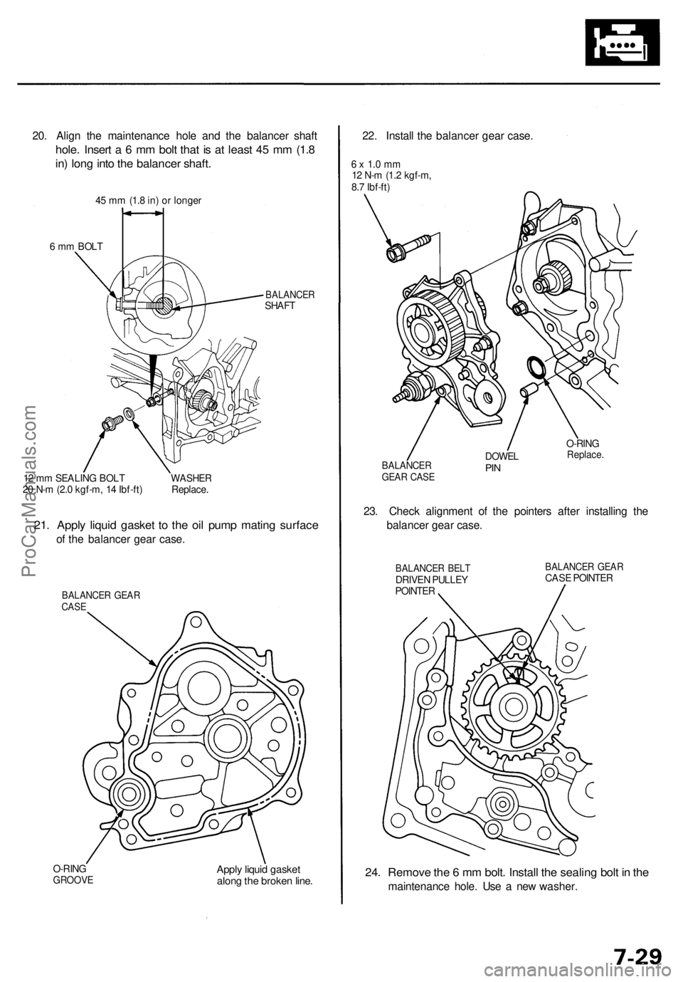 ACURA RL KA9 1996  Service Repair Manual 
20. Align the maintenance hole and the balancer shaft

hole. Insert a 6 mm bolt that is at least 45 mm (1.8

in) long into the balancer shaft.

45 mm (1.8 in) or longer

6 mm BOLT

BALANCER

SHAFT

1