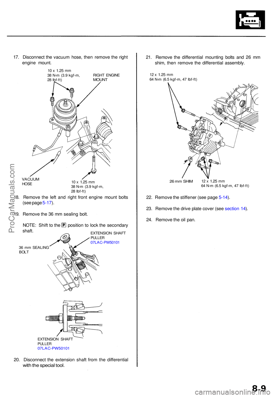 ACURA RL KA9 1996  Service Repair Manual 20. Disconnec t th e extensio n shaf t fro m th e differentia l
with th e specia l tool .
EXTENSIO N SHAF TPULLE R07LAC-PW5010 1
36  m m SEALIN G
BOL T EXTENSIO
N SHAF T
PULLE R07LAC-PW5010 1
18. Remo