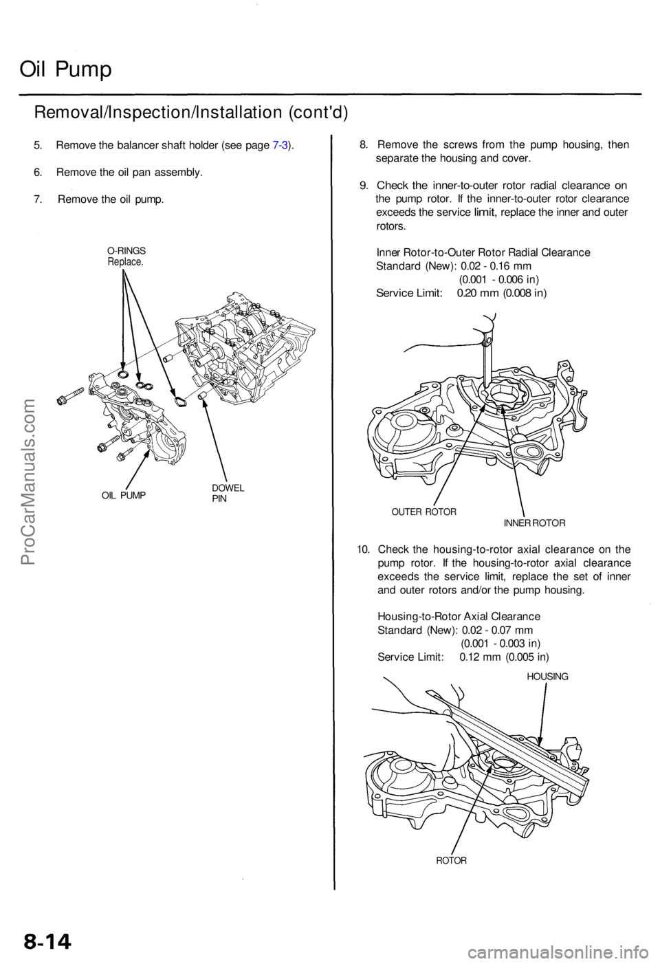 ACURA RL KA9 1996  Service Repair Manual Oil Pum p
Removal/lnspection/lnstallatio n (cont'd )
5. Remov e th e balance r shaf t holde r (se e pag e 7-3 ).
6 . Remov e th e oi l pa n assembly .
7 . Remov e th e oi l pump .
O-RING SReplace 