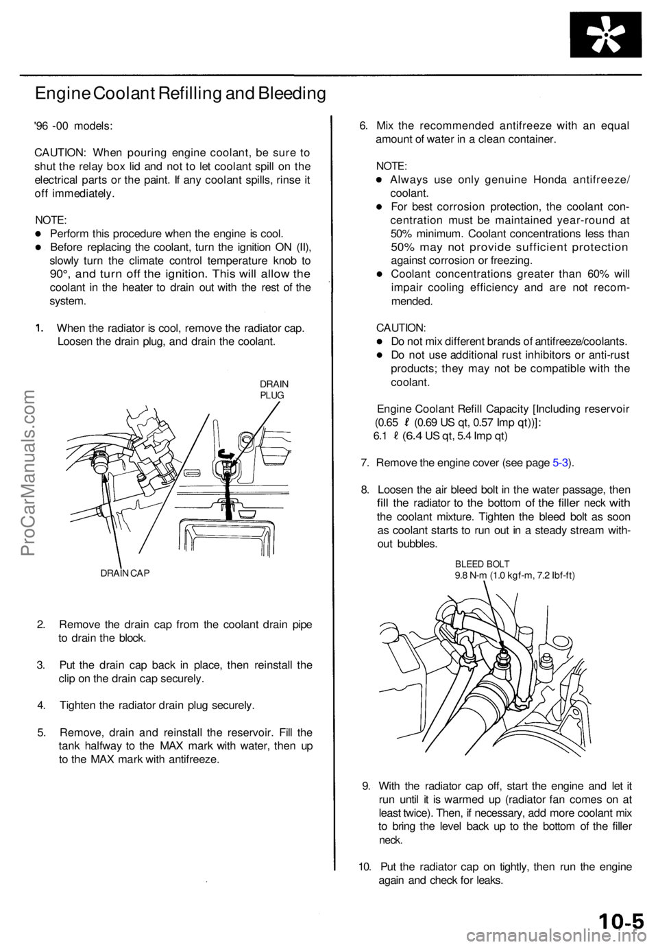 ACURA RL KA9 1996  Service Repair Manual Engine Coolan t Refillin g an d Bleedin g
'96 -0 0 models :
CAUTION : Whe n pourin g engin e coolant , b e sur e t o
shu t th e rela y bo x li d an d no t t o  le t coolan t spil l o n th e
electr
