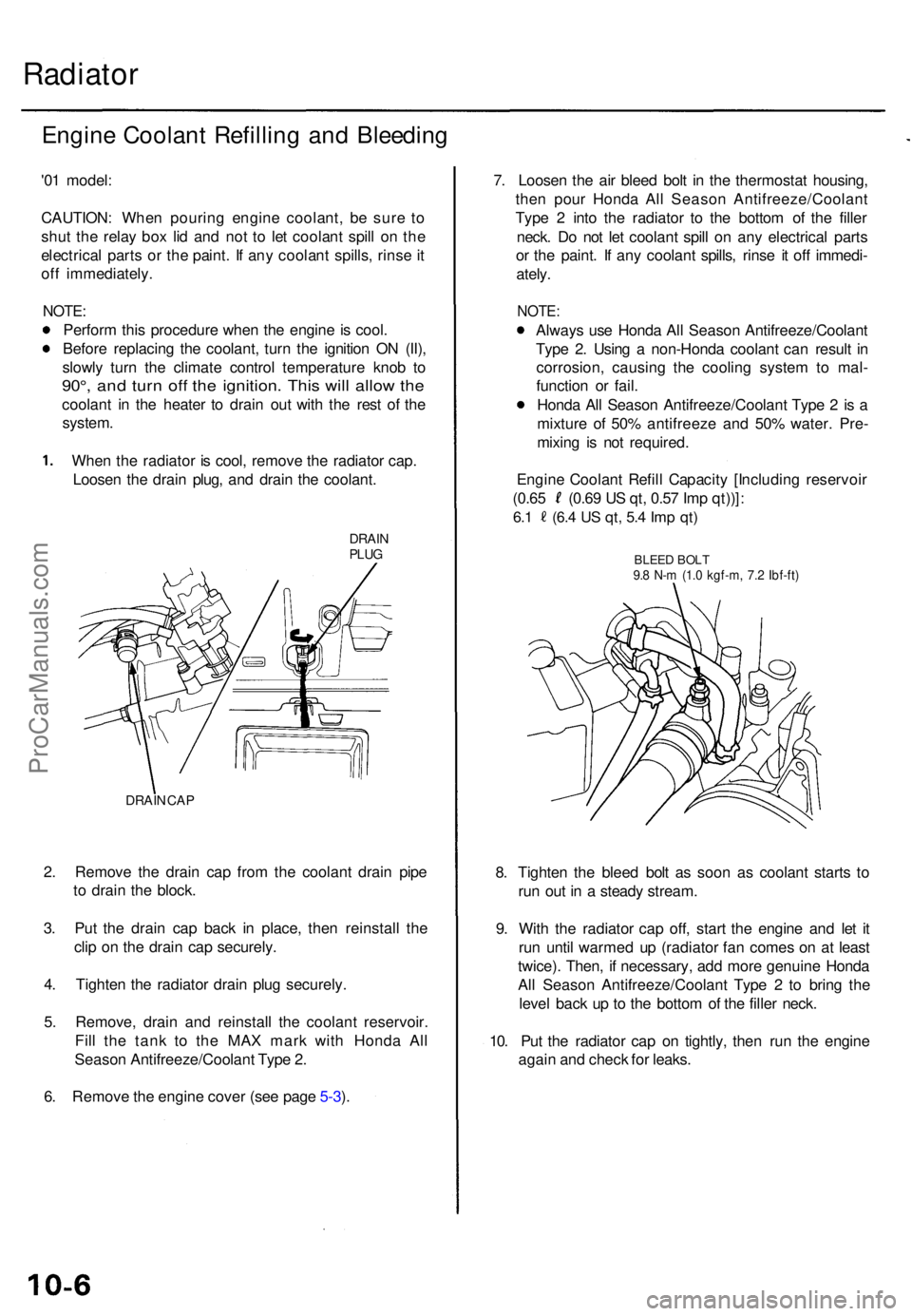 ACURA RL KA9 1996  Service Repair Manual Radiator
Engine Coolan t Refillin g an d Bleedin g
'01 model :
CAUTION : Whe n pourin g engin e coolant , b e sur e t o
shu t th e rela y bo x li d an d no t t o  le t coolan t spil l o n th e
ele
