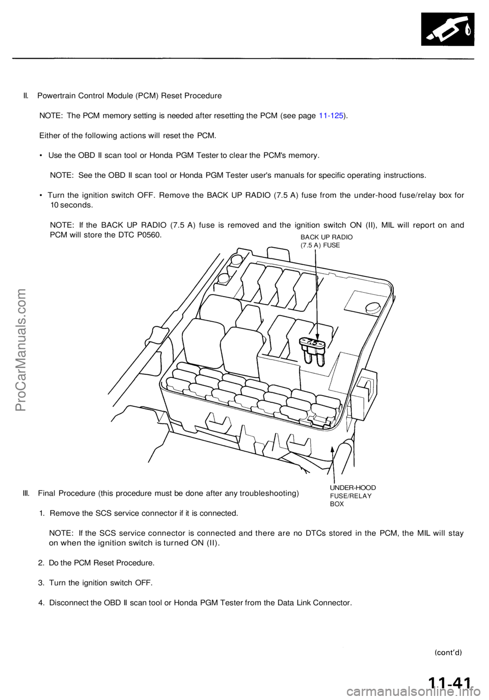 ACURA RL KA9 1996 Service Owners Manual II. Powertrai n Contro l Modul e (PCM ) Rese t Procedur e
NOTE : Th e PC M memor y settin g is neede d afte r resettin g th e PC M (se e pag e 11-125 ).
Eithe r o f th e followin g action s wil l rese ACURA RL KA9 1996 Service Owners Manual II. Powertrai n Contro l Modul e (PCM ) Rese t Procedur e
NOTE : Th e PC M memor y settin g is neede d afte r resettin g th e PC M (se e pag e 11-125 ).
Eithe r o f th e followin g action s wil l rese