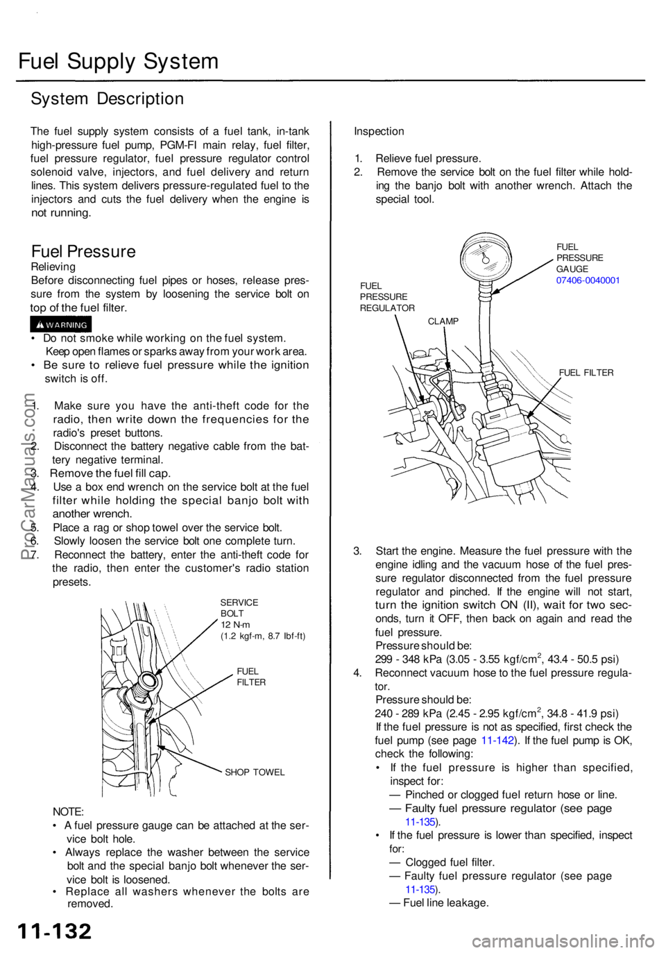 ACURA RL KA9 1996 Service User Guide Fuel Suppl y Syste m
System Descriptio n
The fue l suppl y syste m consist s o f a fue l tank , in-tan k
high-pressur e fue l pump , PGM-F I mai n relay , fue l filter ,
fue l pressur e regulator , f ACURA RL KA9 1996 Service User Guide Fuel Suppl y Syste m
System Descriptio n
The fue l suppl y syste m consist s o f a fue l tank , in-tan k
high-pressur e fue l pump , PGM-F I mai n relay , fue l filter ,
fue l pressur e regulator , f