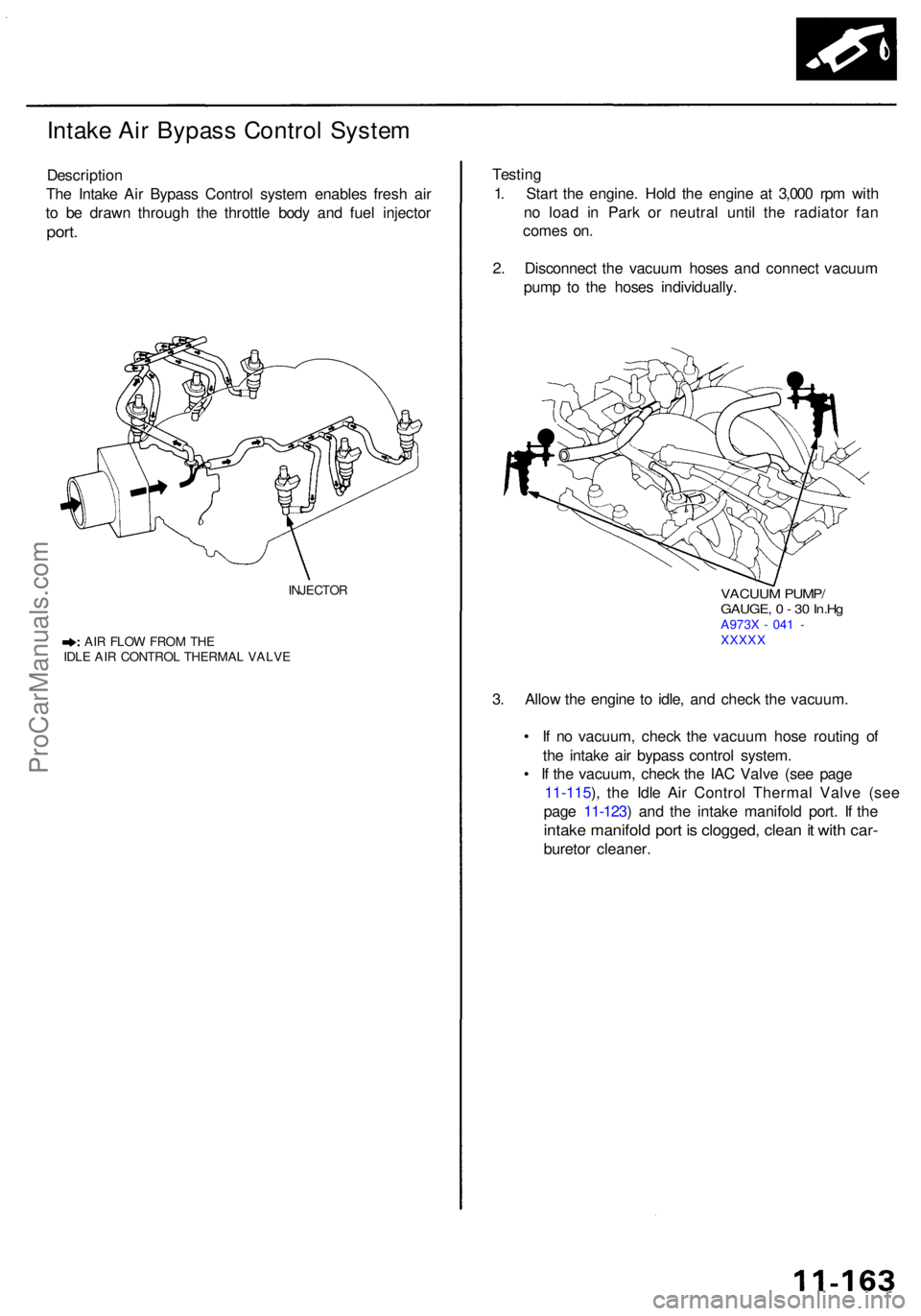 ACURA RL KA9 1996  Service Repair Manual Intake Ai r Bypas s Contro l Syste m
Descriptio n
Th e Intak e Ai r Bypas s Contro l syste m enable s fres h ai r
t o  b e draw n throug h th e throttl e bod y an d fue l injecto r
port.
INJECTO R
AI 