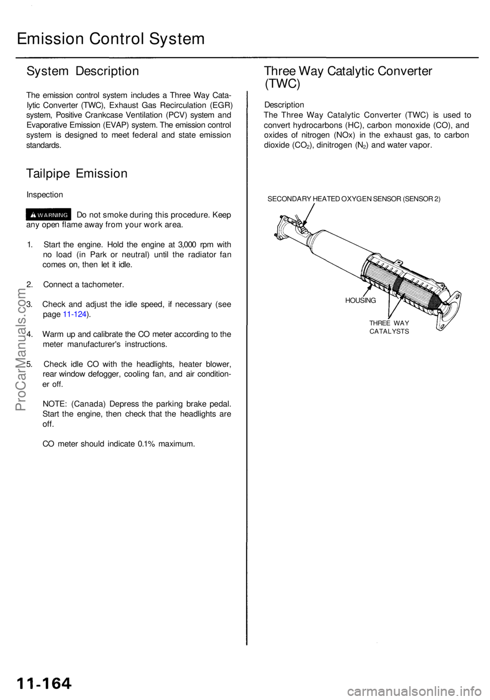 ACURA RL KA9 1996  Service Repair Manual Emission Contro l Syste m
System Descriptio n
The emissio n contro l syste m include s a  Thre e Wa y Cata -
lyti c Converte r (TWC) , Exhaus t Ga s Recirculatio n (EGR )
system , Positiv e Crankcas e
