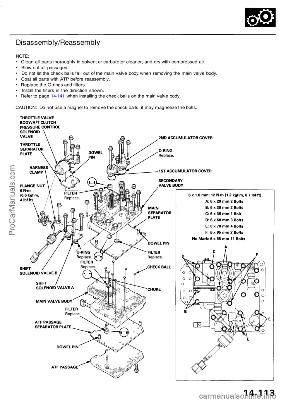 ACURA RL KA9 1996 Service User Guide Disassembly/Reassembly
NOTE:
• Clea n al l part s thoroughl y i n solven t o r carbureto r cleaner , an d dr y wit h compresse d air .
• Blo w ou t al l passages .
• D o no t le t th e chec k ACURA RL KA9 1996 Service User Guide Disassembly/Reassembly
NOTE:
• Clea n al l part s thoroughl y i n solven t o r carbureto r cleaner , an d dr y wit h compresse d air .
• Blo w ou t al l passages .
• D o no t le t th e chec k