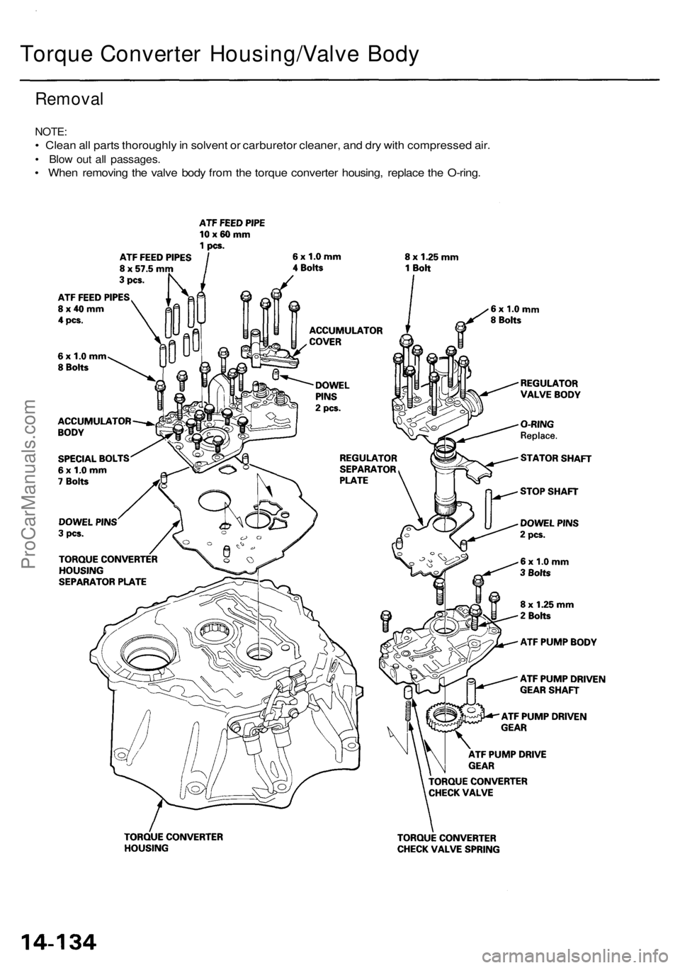 ACURA RL KA9 1996  Service Repair Manual 
Torque Converter Housing/Valve Body

Removal

NOTE:

• Clean all parts thoroughly in solvent or carburetor cleaner, and dry with compressed air.

• Blow out all passages.

• When removing the v