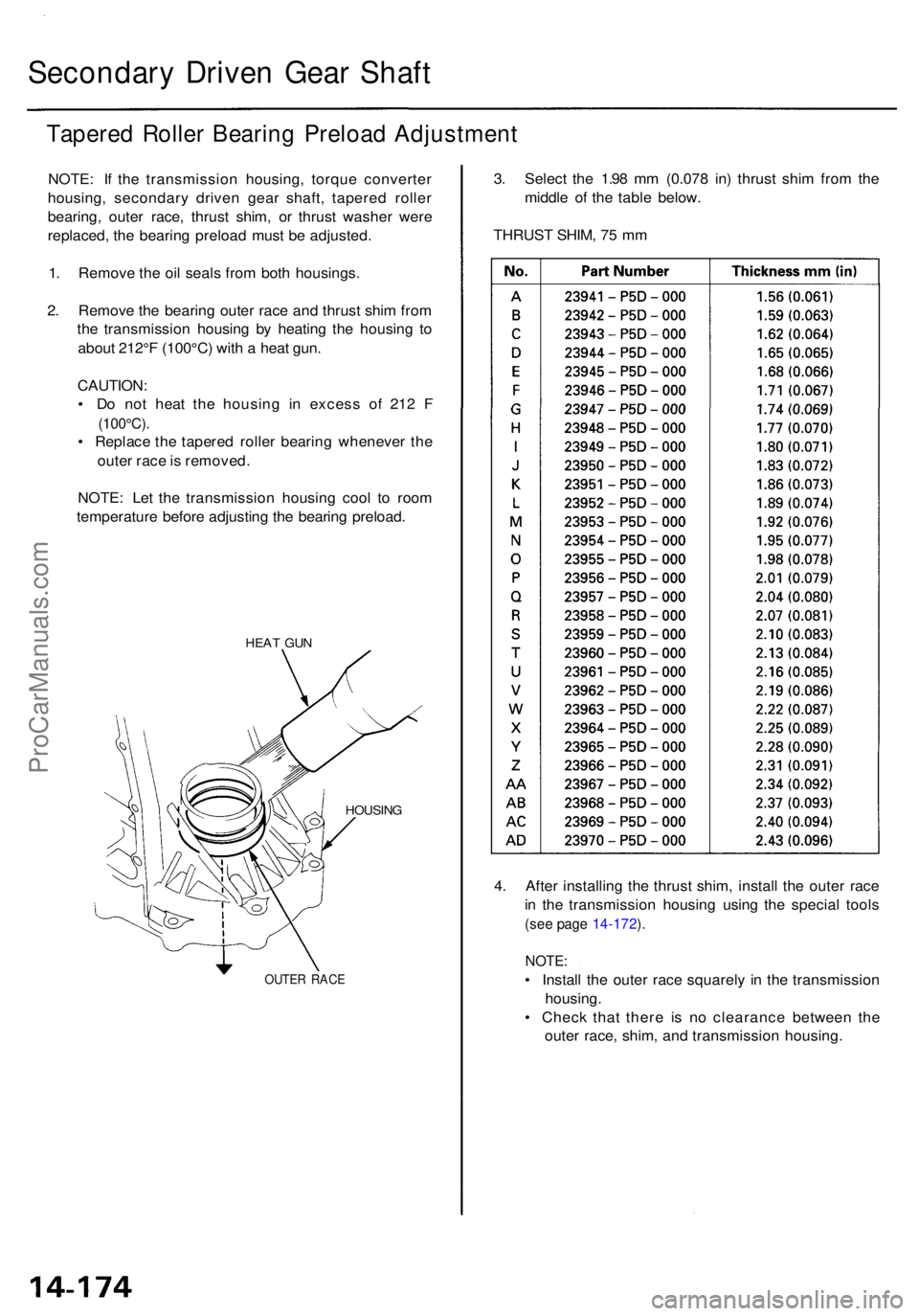 ACURA RL KA9 1996  Service Repair Manual Secondary Drive n Gea r Shaf t
Tapere d Rolle r Bearin g Preloa d Adjustmen t
NOTE: I f th e transmissio n housing , torqu e converte r
housing , secondar y drive n gea r shaft , tapere d rolle r
bear