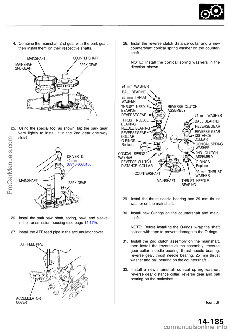 ACURA RL KA9 1996  Service Repair Manual 4. Combin e th e mainshaf t 2n d gea r wit h th e par k gear ,
the n instal l the m o n thei r respectiv e shafts .
MAINSHAF T
MAINSHAF T
2N D GEA R COUNTERSHAF
T
PARK GEA R
25. Usin g th e specia l t