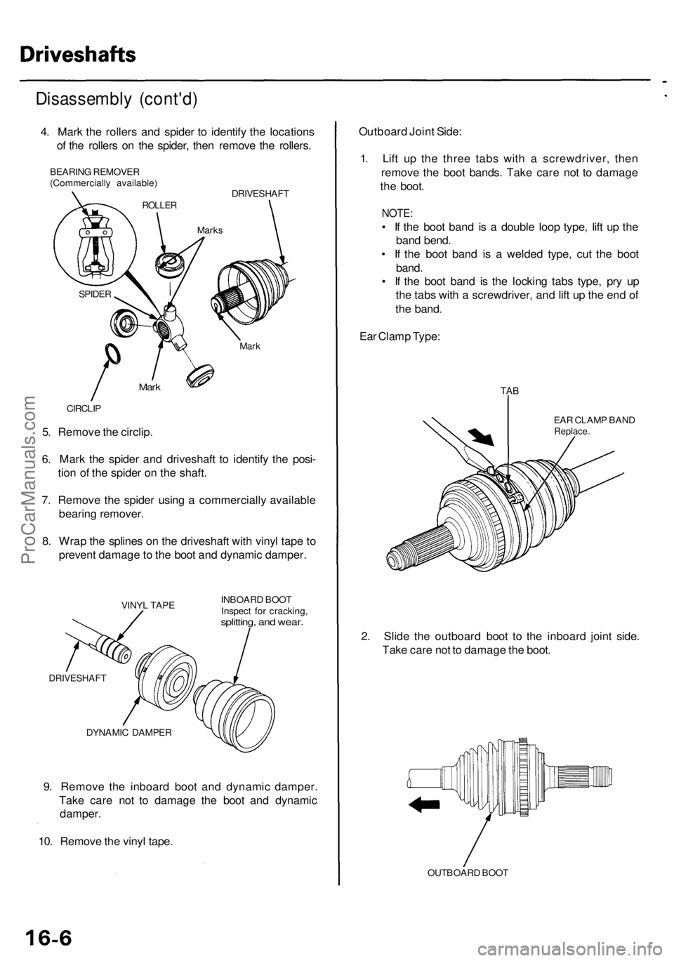 ACURA RL KA9 1996  Service Repair Manual 9. Remov e th e inboar d boo t an d dynami c damper .
Tak e car e no t t o damag e th e boo t an d dynami c
damper .
10 . Remov e th e viny l tape .
DYNAMI C DAMPE R INBOAR
D BOO T
Inspec t fo r crack