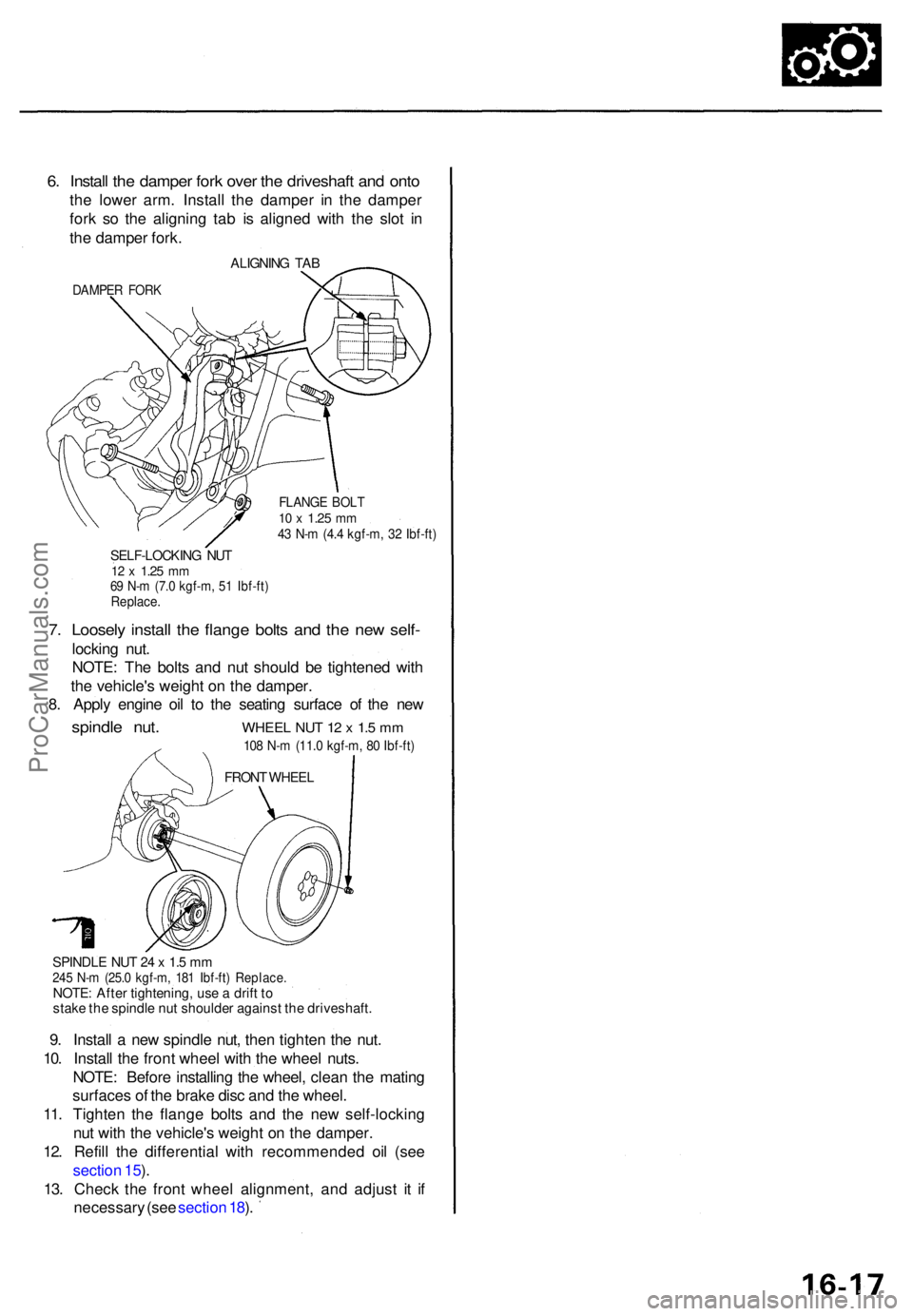 ACURA RL KA9 1996  Service Repair Manual 6. Instal l th e dampe r for k ove r th e driveshaf t an d ont o
the lowe r arm . Instal l th e dampe r i n th e dampe r
for k s o th e alignin g ta b i s aligne d wit h th e slo t i n
th e dampe r fo