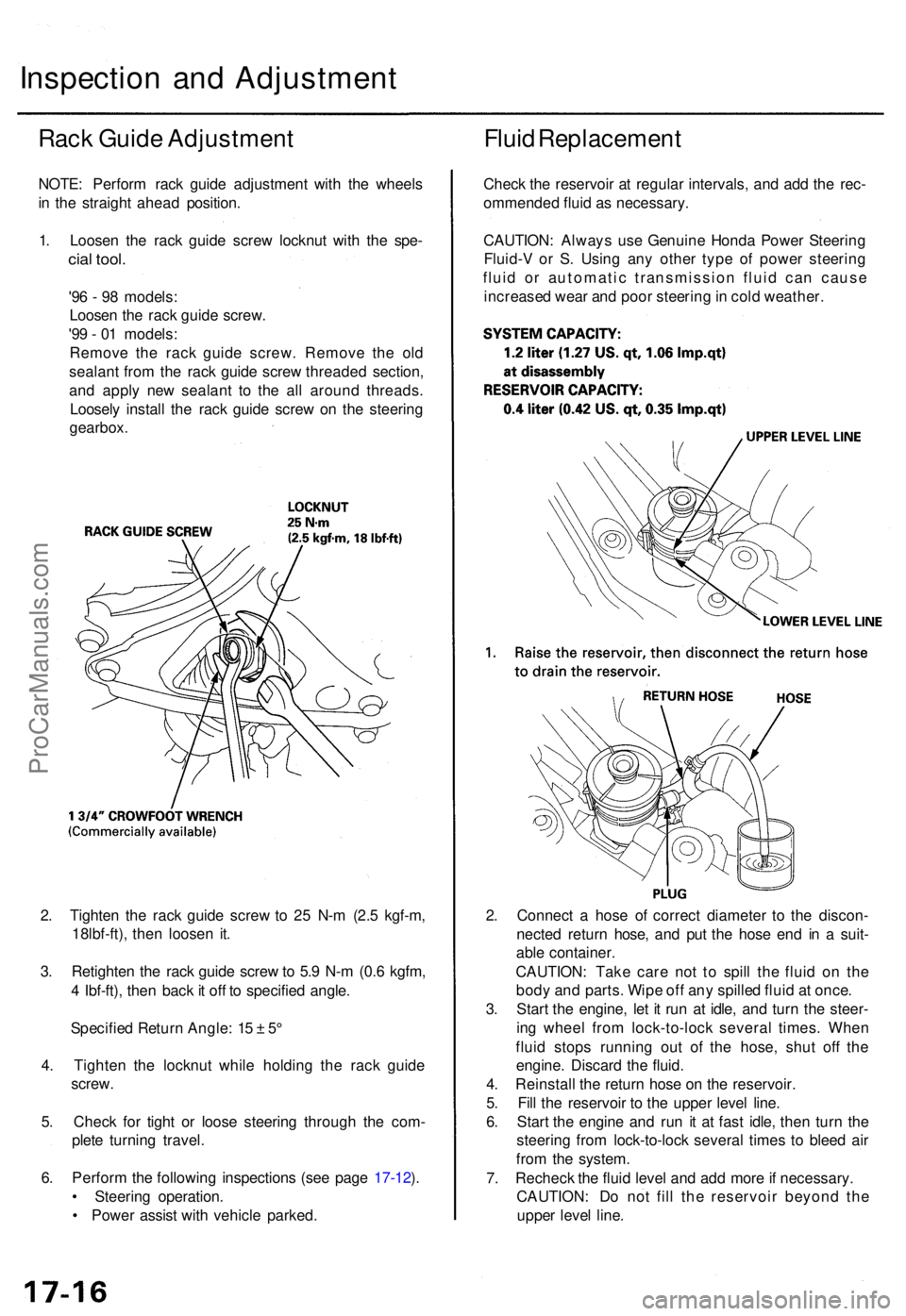ACURA RL KA9 1996 Service Service Manual 2. Tighte n th e rac k guid e scre w to 2 5 N- m (2. 5 kgf-m ,
18lbf-ft) , the n loose n it .
3 . Retighte n th e rac k guid e scre w to 5. 9 N- m (0. 6 kgfm ,
4 Ibf-ft) , the n bac k it of f t o s ACURA RL KA9 1996 Service Service Manual 2. Tighte n th e rac k guid e scre w to 2 5 N- m (2. 5 kgf-m ,
18lbf-ft) , the n loose n it .
3 . Retighte n th e rac k guid e scre w to 5. 9 N- m (0. 6 kgfm ,
4 Ibf-ft) , the n bac k it of f t o s