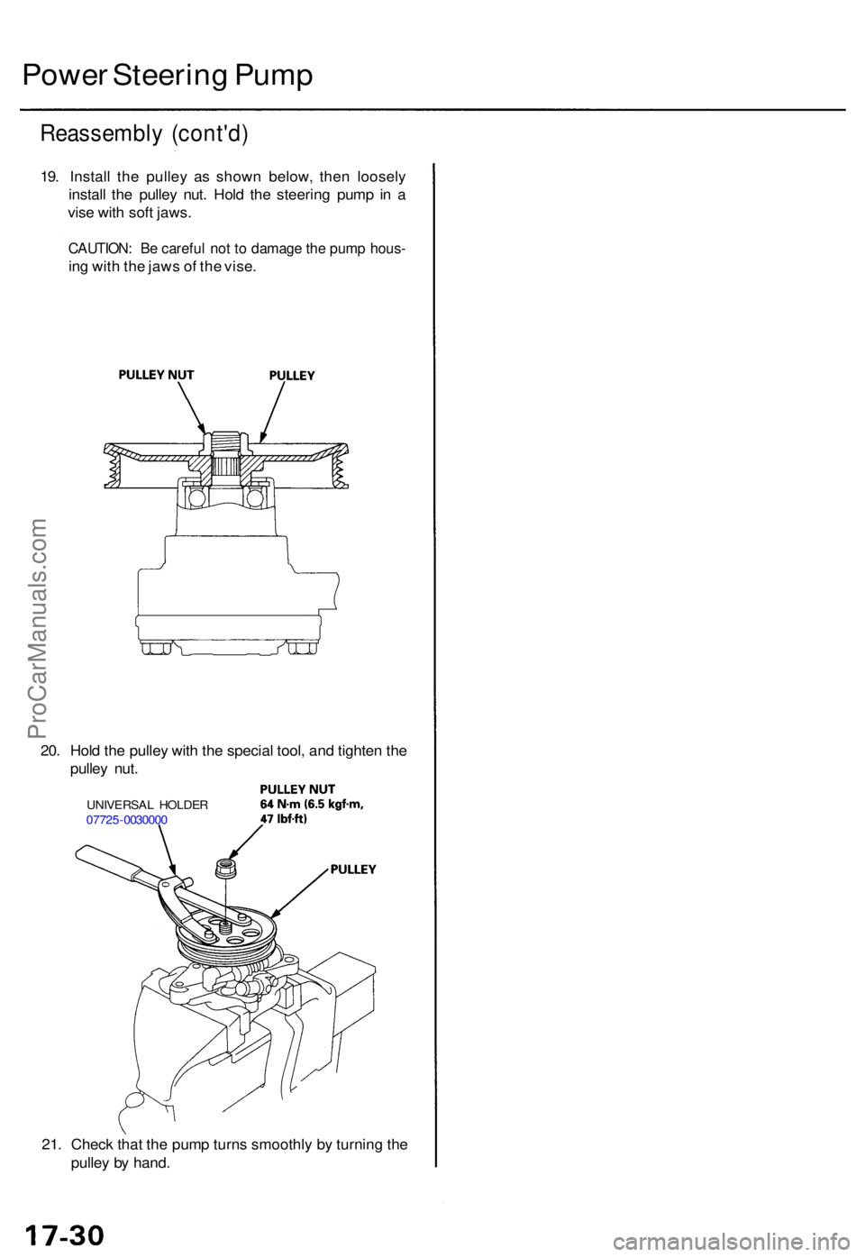 ACURA RL KA9 1996  Service Repair Manual 21. Chec k tha t th e pum p turn s smoothl y b y turnin g th e
pulle y b y hand .
20
. Hol d th e pulle y wit h th e specia l tool , an d tighte n th e
pulle y nut .
UNIVERSA L HOLDE R
0772 5-003000 0