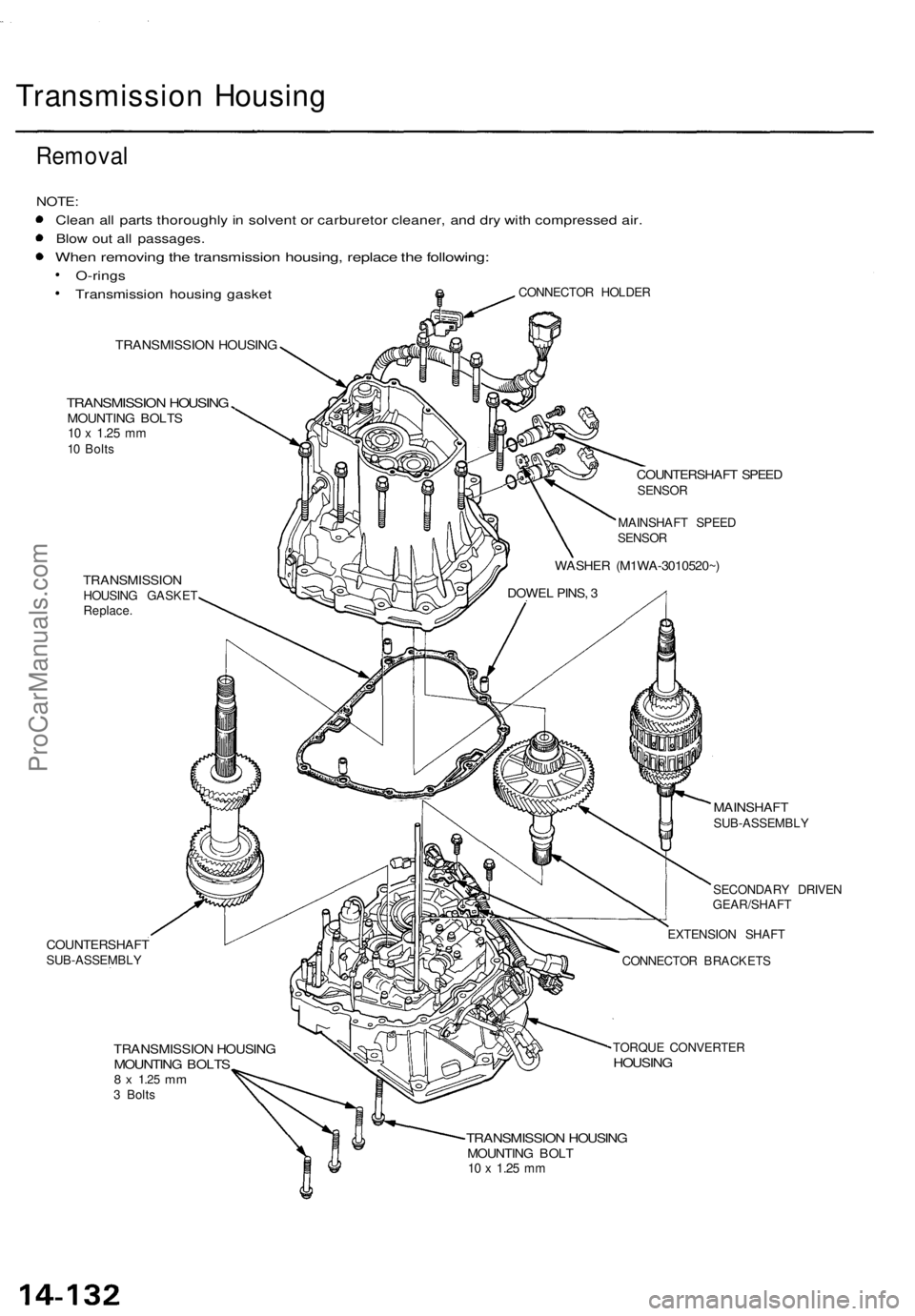 ACURA TL 1995 Service Repair Manual
Transmission Housing
Removal
NOTE:
Clean all parts thoroughly in solvent or carburetor cleaner, and dry with compressed air.
Blow out all passages.
When removing the transmission housing, replac ACURA TL 1995 Service Repair Manual
Transmission Housing
Removal
NOTE:
Clean all parts thoroughly in solvent or carburetor cleaner, and dry with compressed air.
Blow out all passages.
When removing the transmission housing, replac