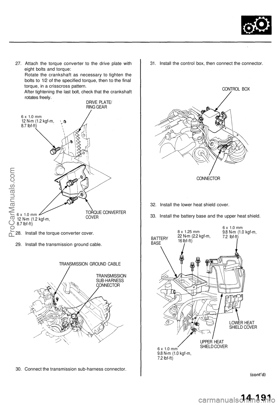 ACURA TL 1995 Service Repair Manual
27. Attach the torque converter to the drive plate with
eight bolts and torque:
Rotate the crankshaft as necessary to tighten the
bolts to 1/2 of the specified torque, then to the final
torque, i ACURA TL 1995 Service Repair Manual
27. Attach the torque converter to the drive plate with
eight bolts and torque:
Rotate the crankshaft as necessary to tighten the
bolts to 1/2 of the specified torque, then to the final
torque, i