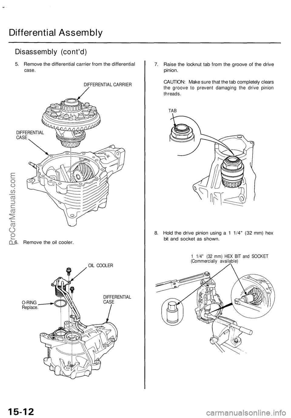 ACURA TL 1995 Service Repair Manual Differential Assembl y
Disassembl y (cont'd )
5. Remov e th e differentia l carrie r fro m th e differentia l
case.
DIFFERENTIA L CARRIE R
DIFFERENTIA L
CAS E
6. Remov e th e oi l cooler .
OIL COO ACURA TL 1995 Service Repair Manual Differential Assembl y
Disassembl y (cont'd )
5. Remov e th e differentia l carrie r fro m th e differentia l
case.
DIFFERENTIA L CARRIE R
DIFFERENTIA L
CAS E
6. Remov e th e oi l cooler .
OIL COO