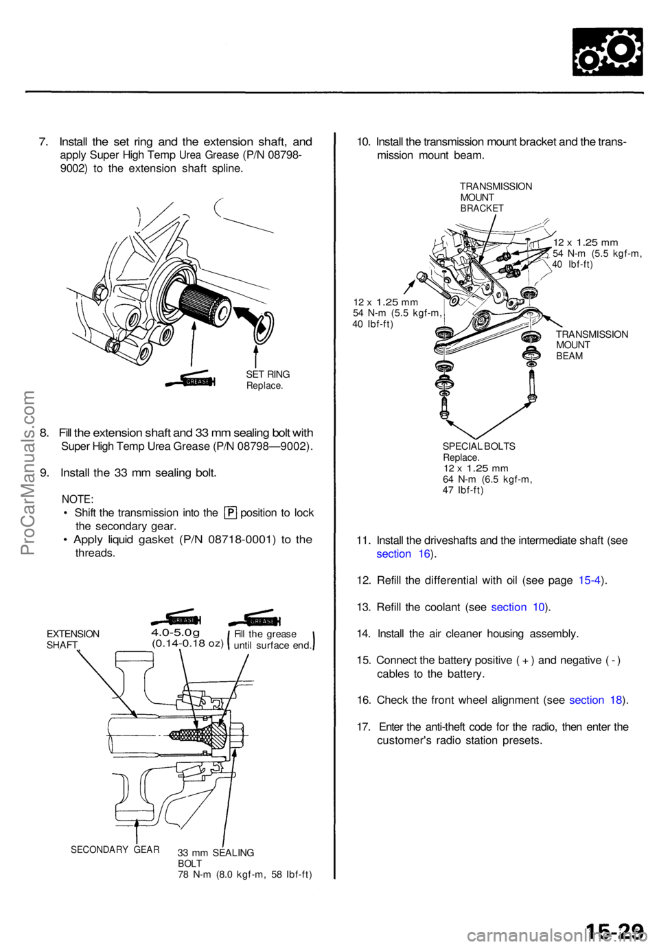 ACURA TL 1995 Service Repair Manual 7. Instal l th e se t rin g an d th e extensio n shaft , an d
appl y Supe r Hig h Tem p Urea Greas e (P/N 08798-
9002 ) t o th e extensio n shaf t spline .
SET RIN GReplace .
8. Fil l th e extensio n ACURA TL 1995 Service Repair Manual 7. Instal l th e se t rin g an d th e extensio n shaft , an d
appl y Supe r Hig h Tem p Urea Greas e (P/N 08798-
9002 ) t o th e extensio n shaf t spline .
SET RIN GReplace .
8. Fil l th e extensio n